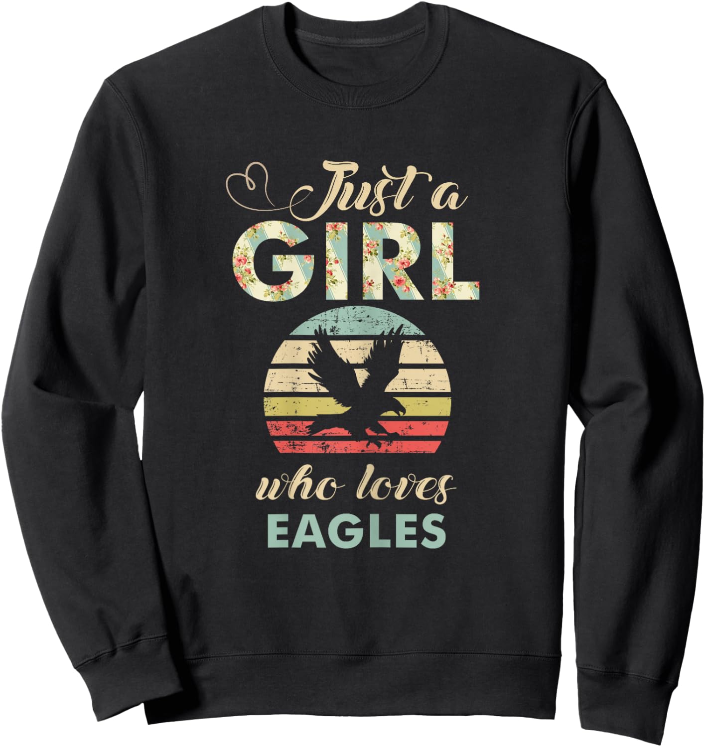 Just A Girl Who Loves Eagles Retro Vintage Eagle Sweatshirt - Sweatshirt | Black