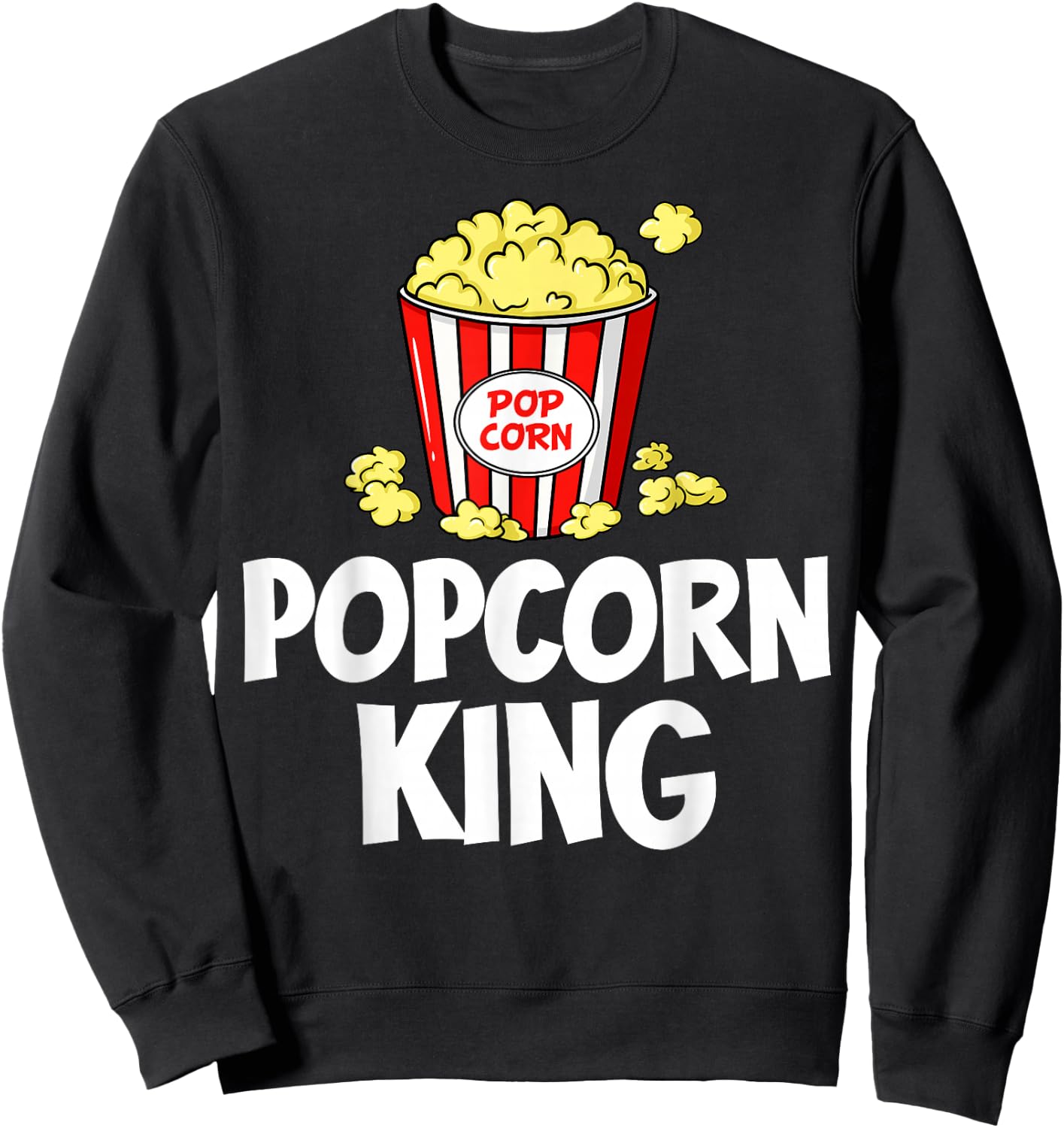 Popcorn King Machine Movie Snack Maker Sweatshirt - Sweatshirt | Black
