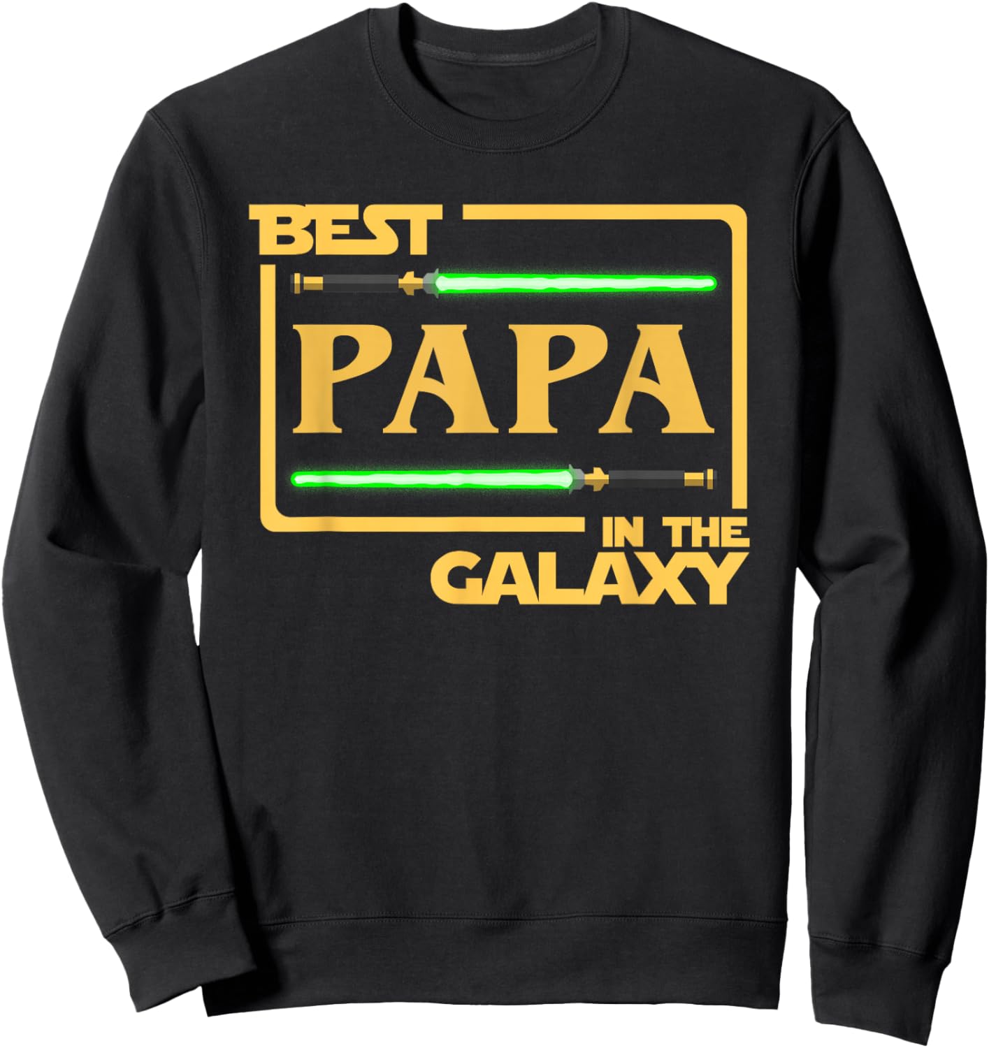 Best Papa In The Galaxy Fathers Day Funny Gift Sweatshirt - Sweatshirt | Black