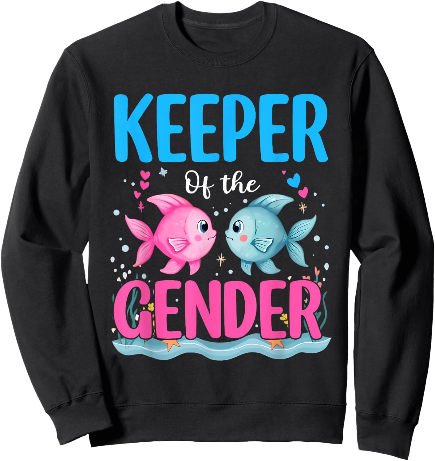 Keeper Of The Gender Fish He Or Fish She Gender Reveal Sweatshirt - Sweatshirt | Black