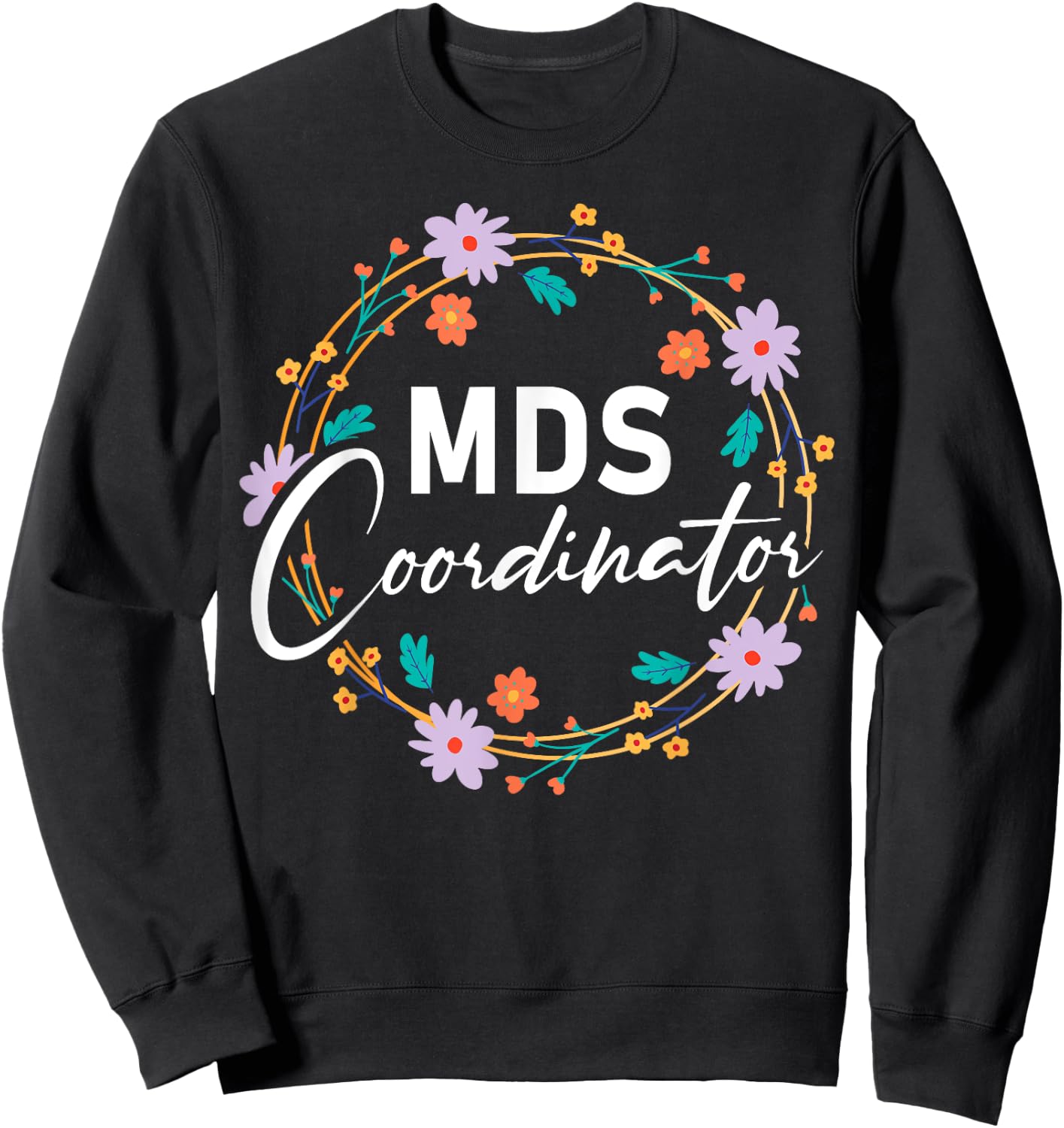 Cute MDS Coordinator Sweatshirt - Sweatshirt | Black