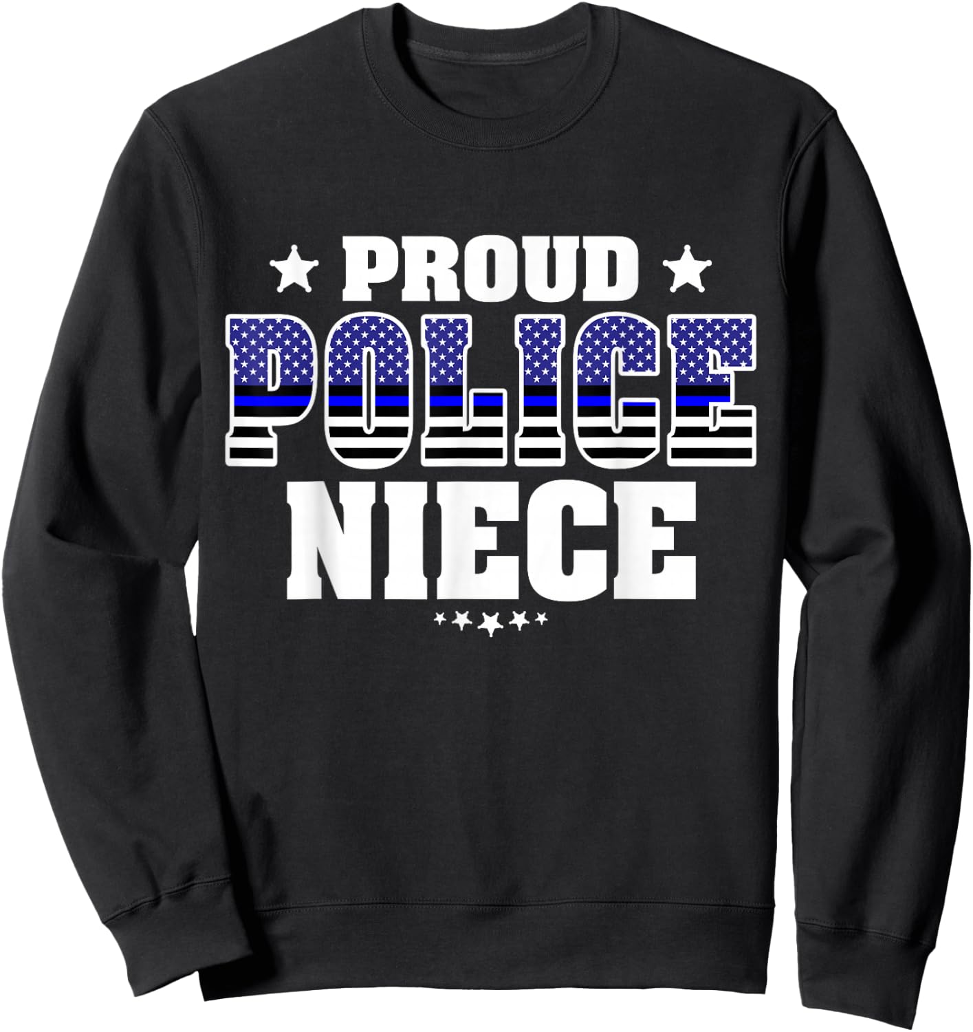 Proud Police Niece Thin Blue Line US Police Officer's Family Sweatshirt - Sweatshirt | Black