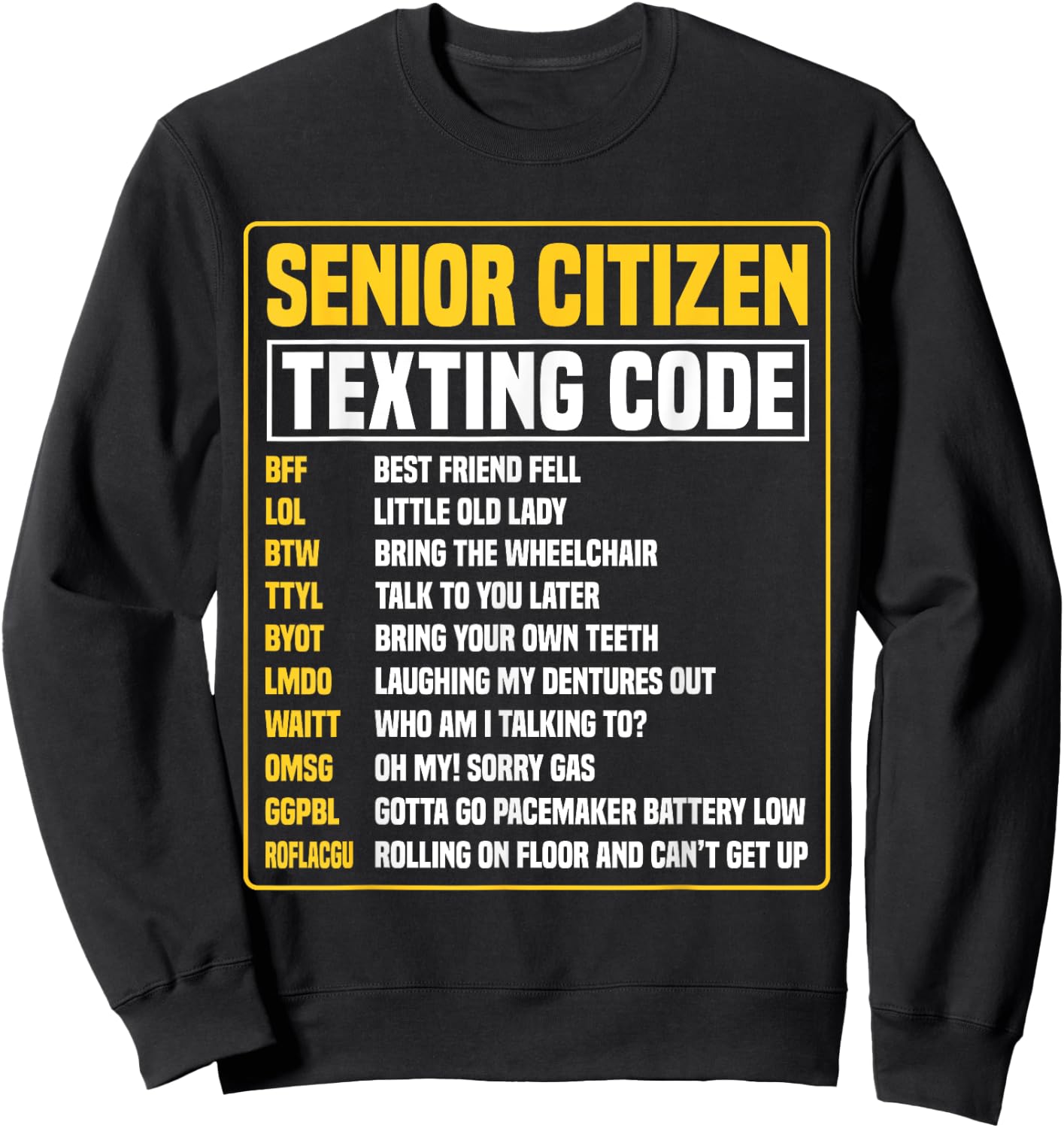 Funny Senior Citizen's Texting Code Sweatshirt - Sweatshirt | Black