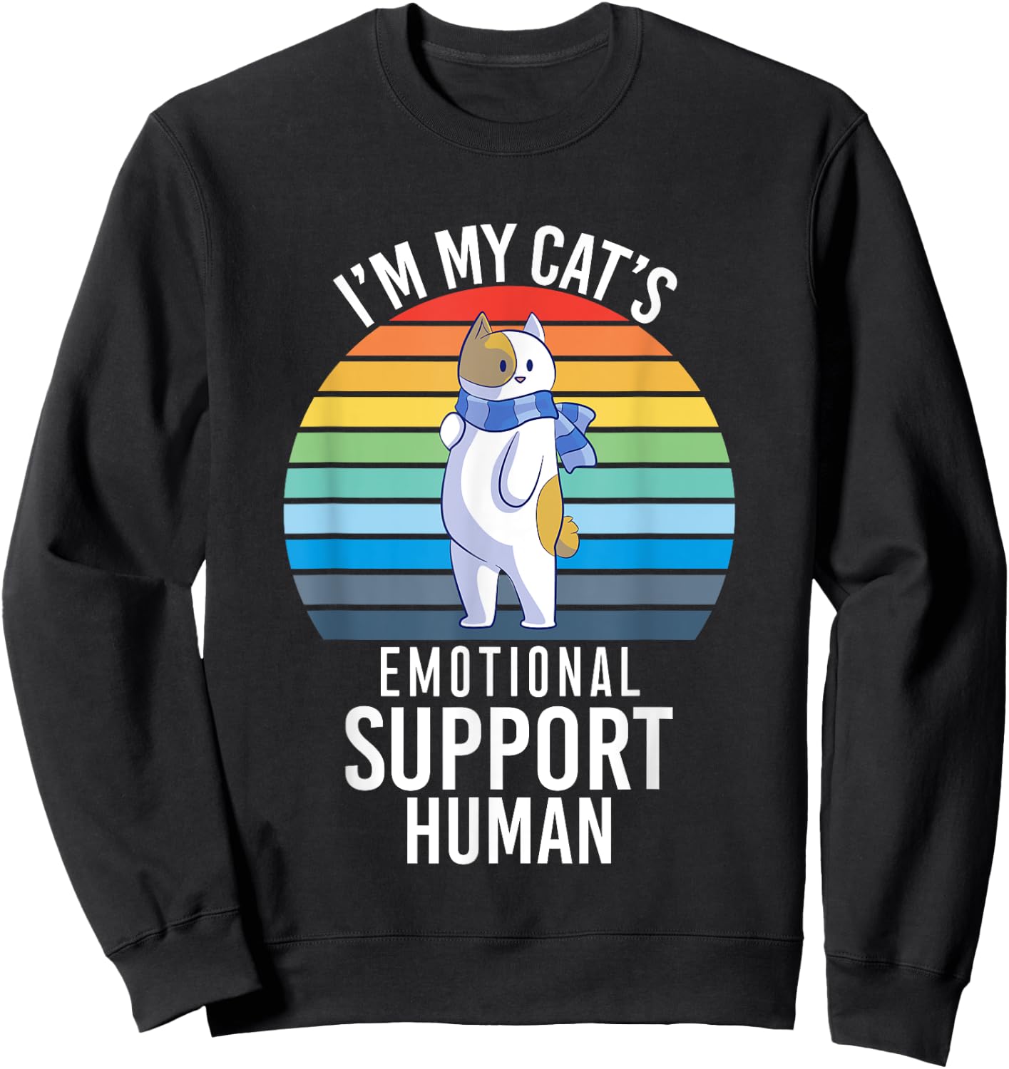 I'm My Cat's Emotional Support Human Sweatshirt - Sweatshirt | Black