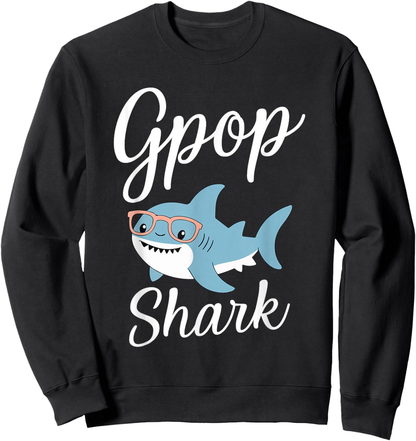 G-Pop Shark Funny Matching Family Grandpa GPop Sweatshirt - Sweatshirt | Black