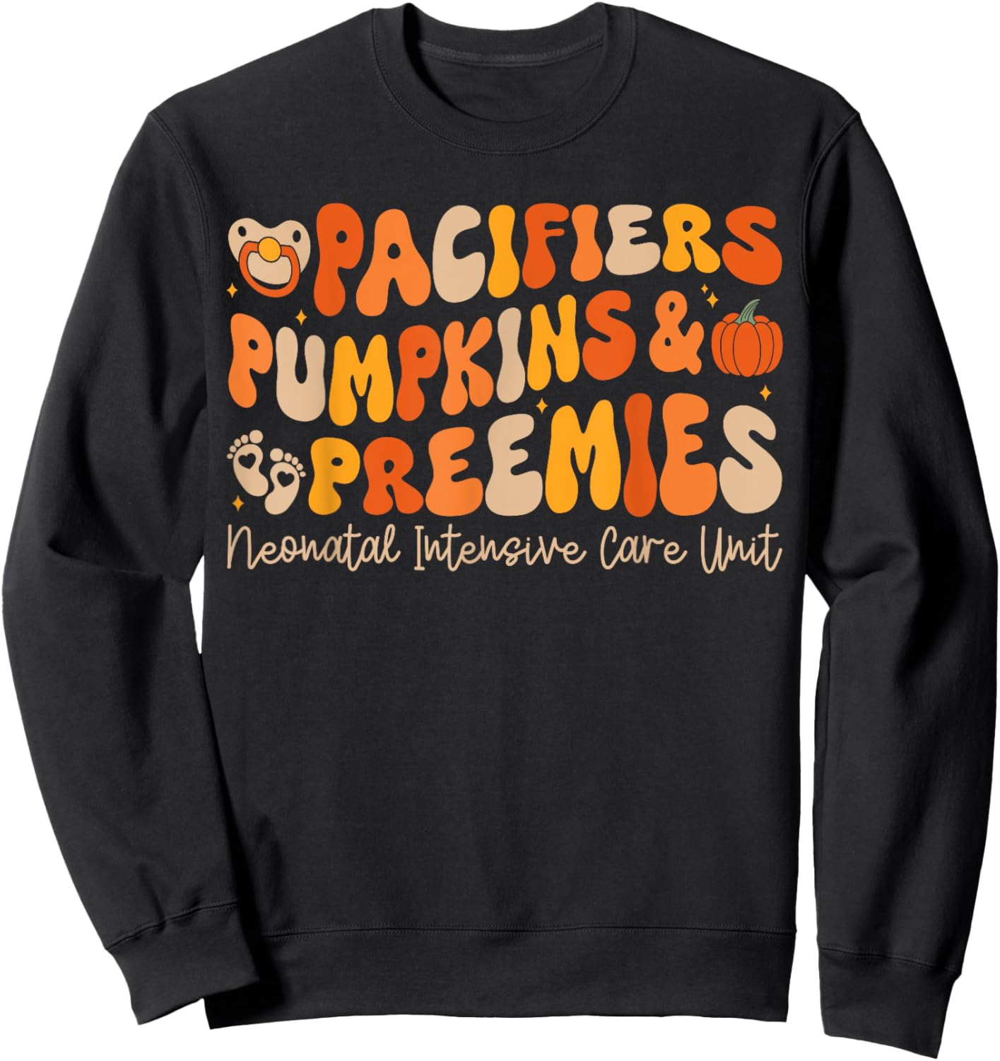 Pacifiers Pumpkins And Preemies Fall Nicu Nurse Halloween Sweatshirt - Sweatshirt | Black