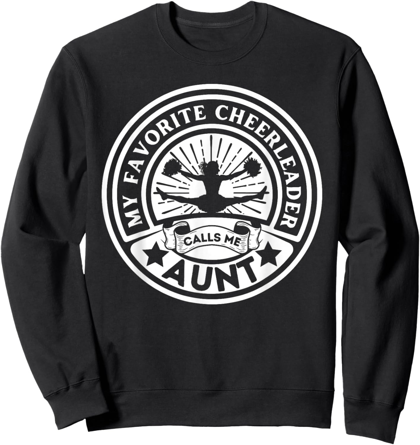 My Favorite Cheerleader Calls Me Aunt Cheer Aunt Cheering Sweatshirt - Sweatshirt | Black
