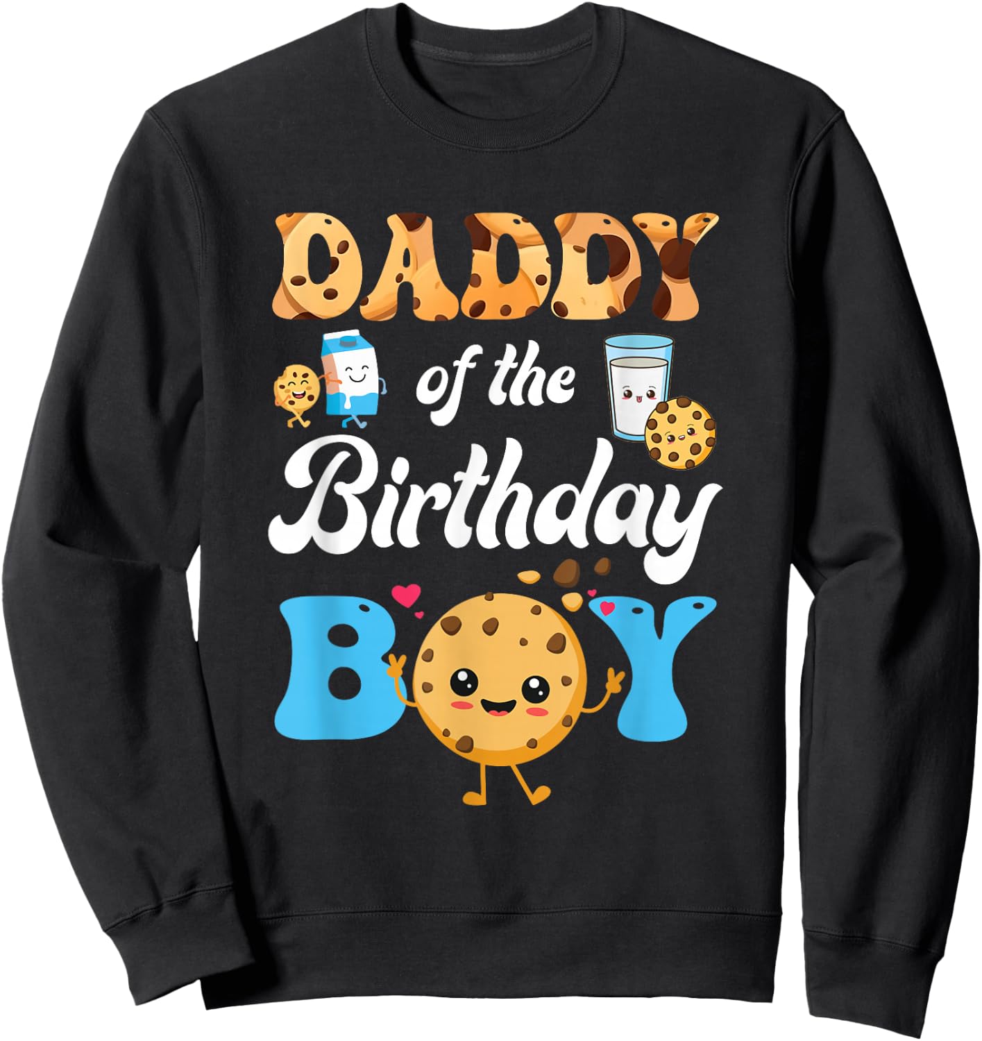 Daddy Of The Birthday Boy Milk And Cookies 1St Birthday Sweatshirt - Sweatshirt | Black