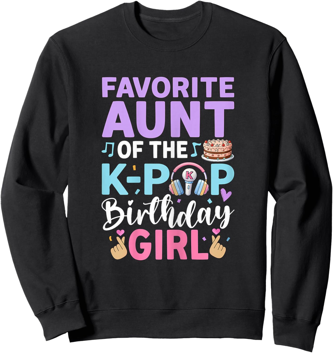 Favorite Aunt of The K-Pop Birthday Girl Family Sweatshirt - Sweatshirt | Black