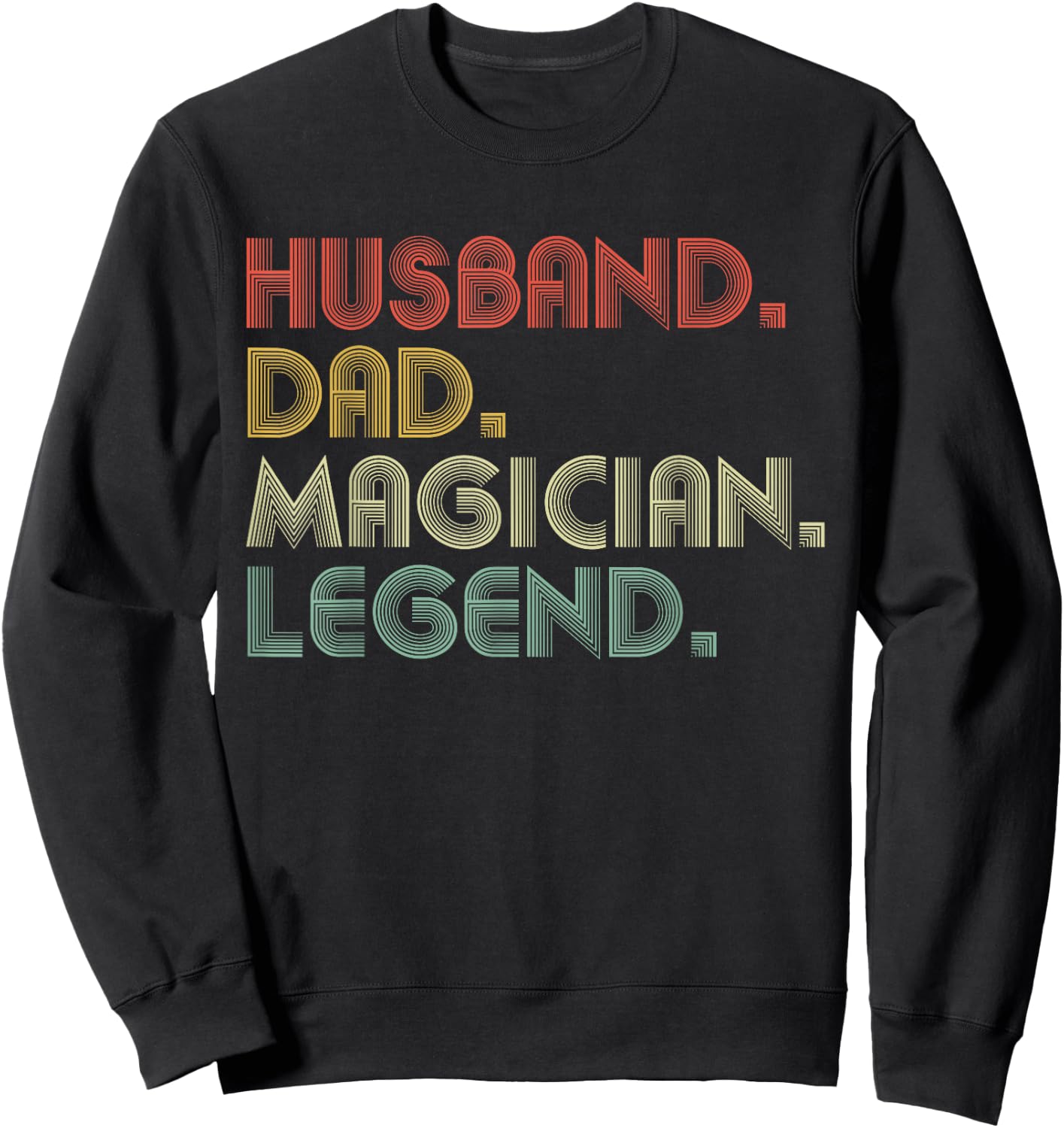 Husband Dad Magician Funny Illusionist Sweatshirt - Sweatshirt | Black