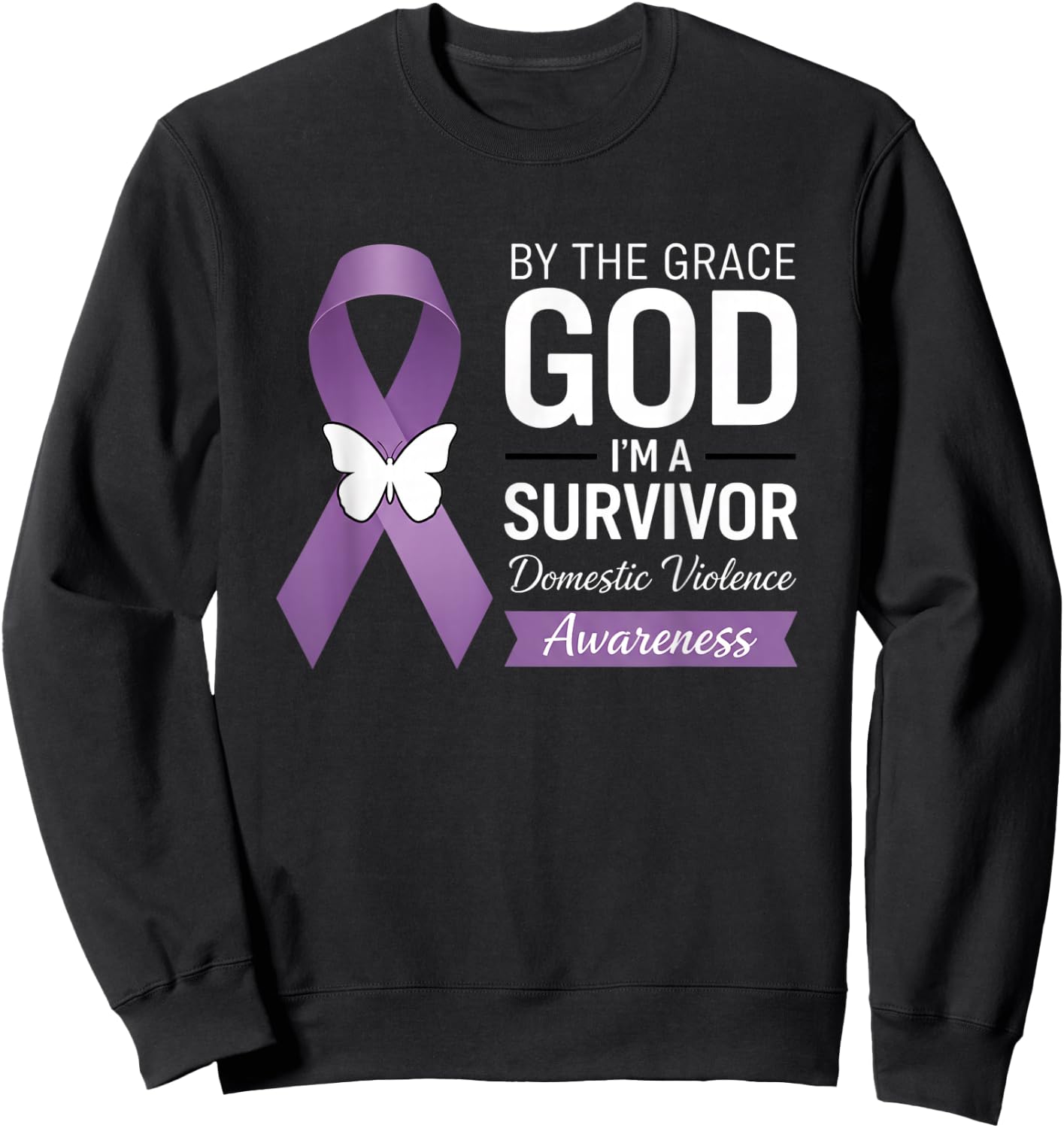 Domestic Violence Awareness, By The Grace God I'm A Surivor Sweatshirt - Sweatshirt | Black
