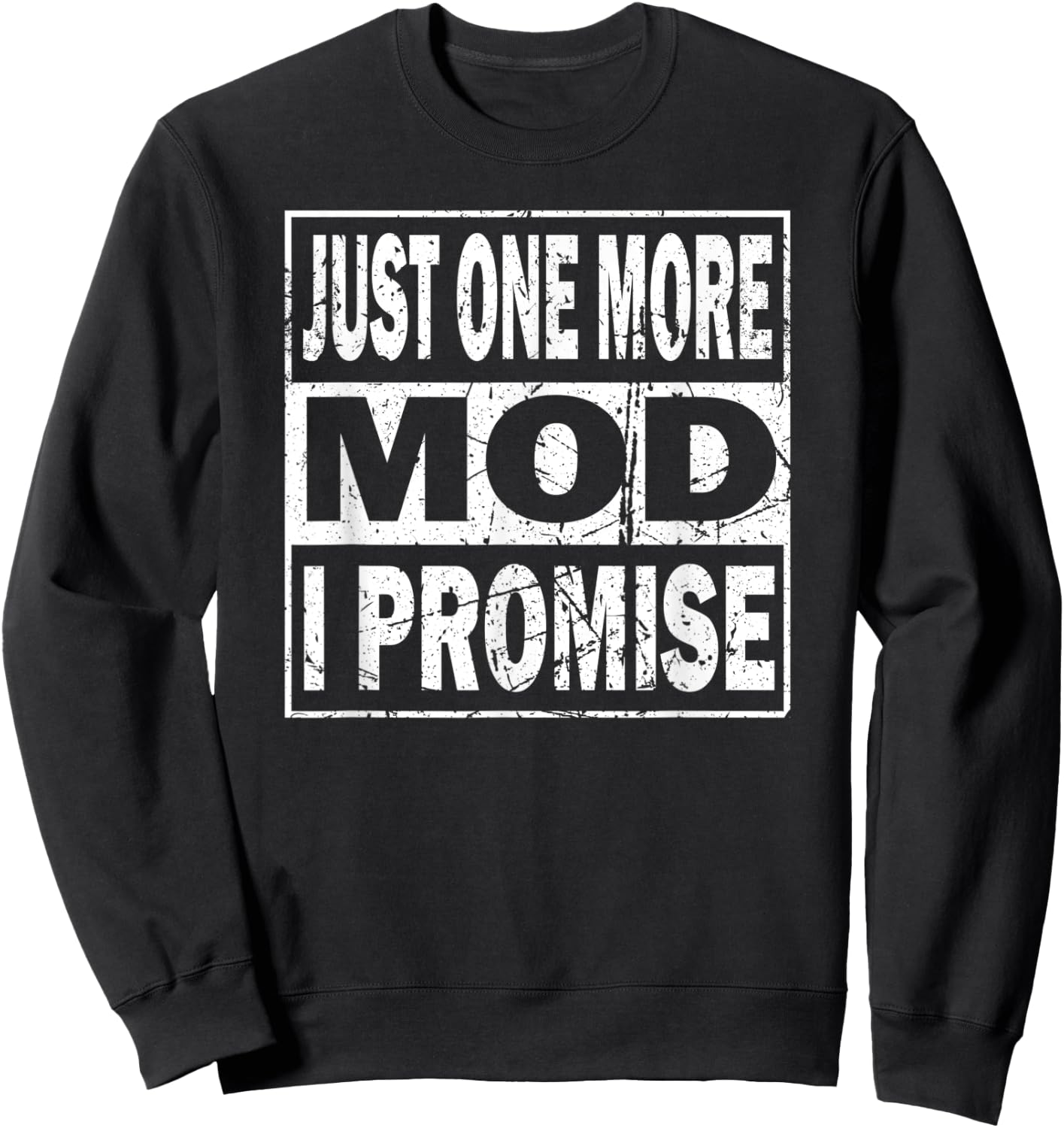 Just One More Mod I Promise Vape Sweatshirt - Sweatshirt | Black