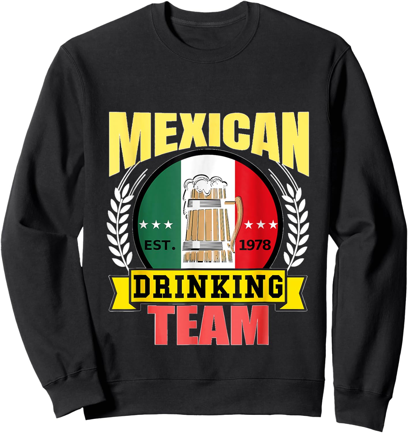 Mexican Drinking Team Beer Flag Mexico Lover Cinco De Mayo Sweatshirt - Sweatshirt | Black