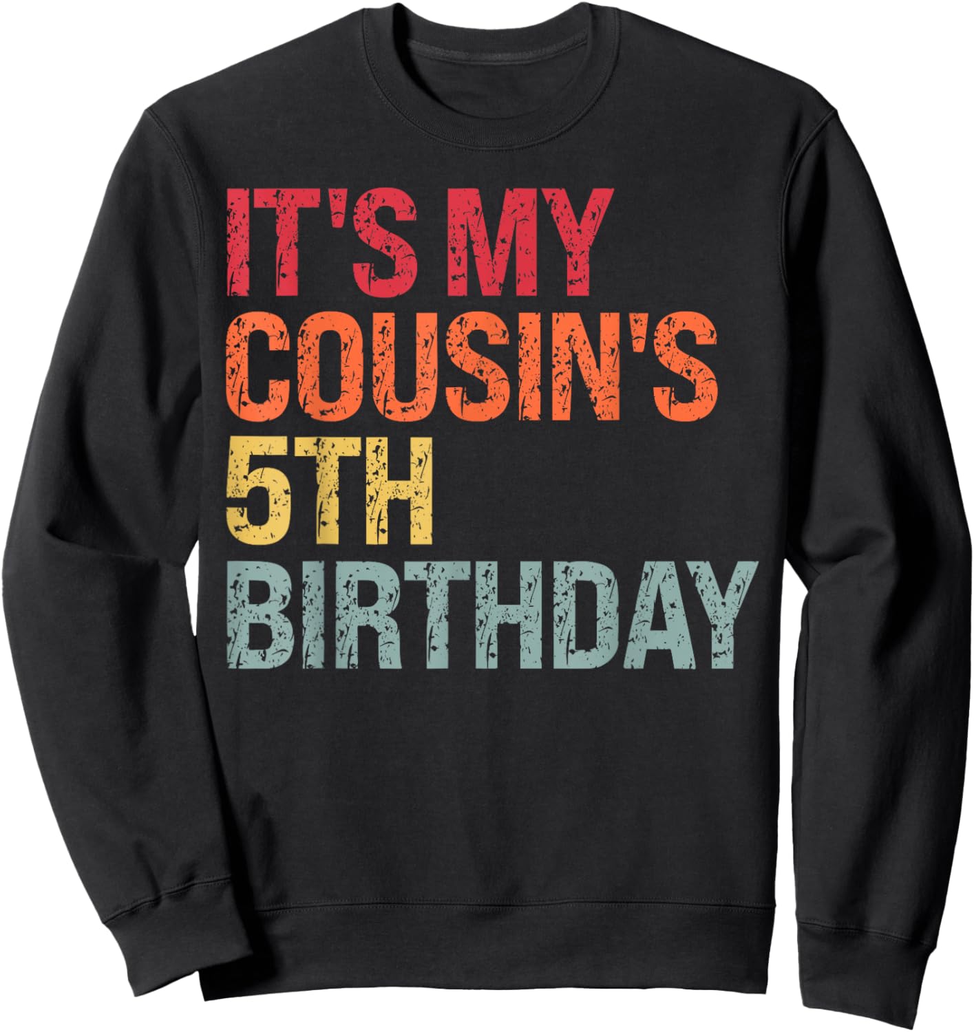 It's My Cousin's 5th Birthday Bruh Crown Girls Boys Kids Sweatshirt - Sweatshirt | Black