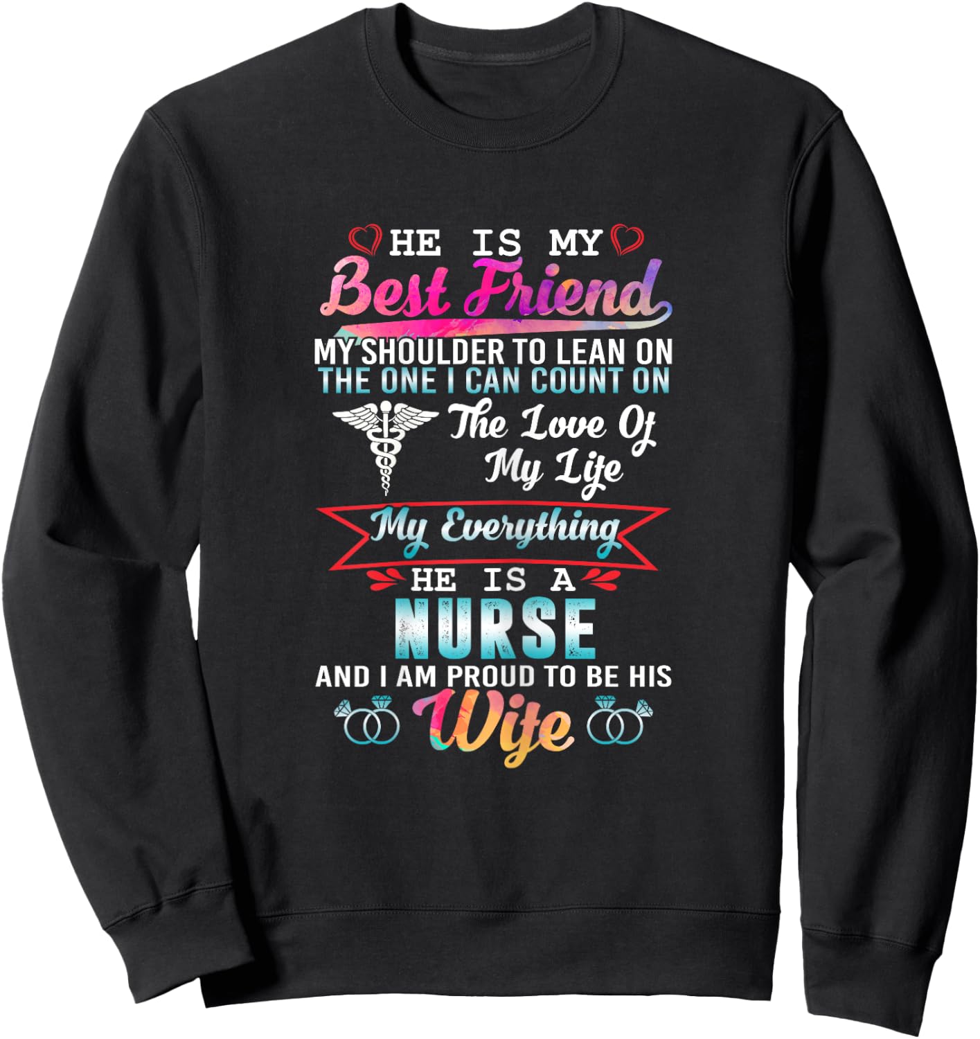 My Husband Is A Nurse And I Am Proud To Be His Wife Sweatshirt - Sweatshirt | Black