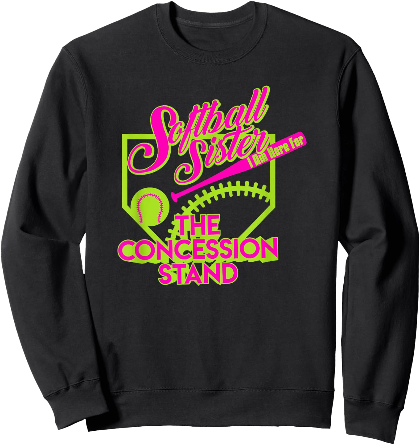 Softball Sister I Am Here For The Concession Stand T Shirt Sweatshirt - Sweatshirt | Black