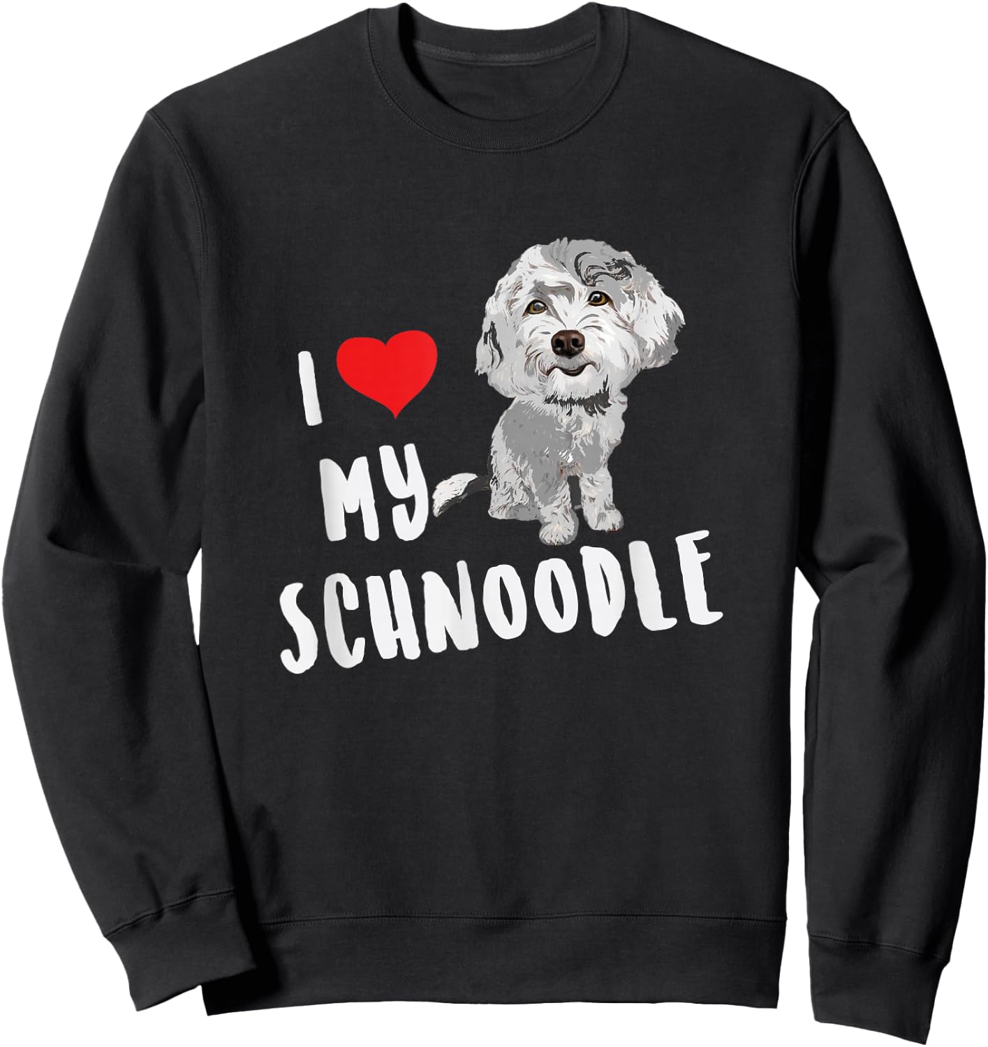 I Love My Schnoodle Design Funny Cute Dog Men Women Kids Sweatshirt - Sweatshirt | Black