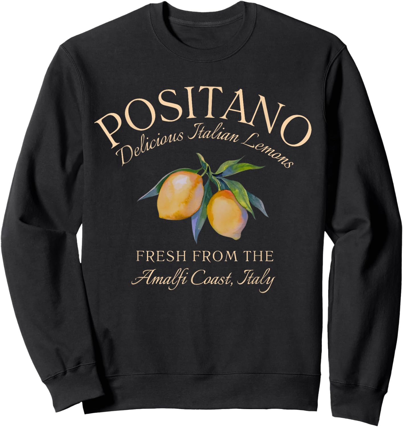 Positano Delicious Italian Lemons Fresh from Italy Sweatshirt - Sweatshirt | Black