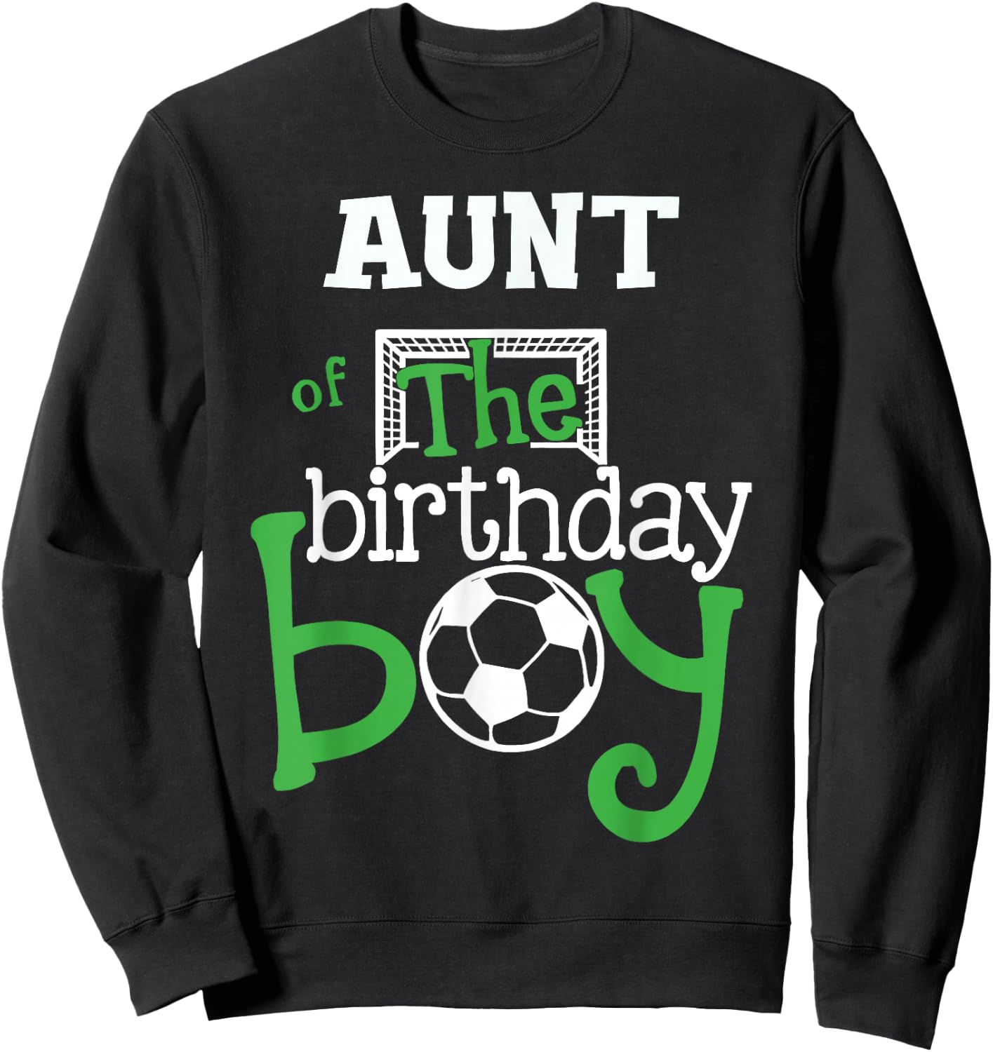 Aunt of the Birthday Boy Soccer Player Bday Team Party Sweatshirt - Sweatshirt | Black