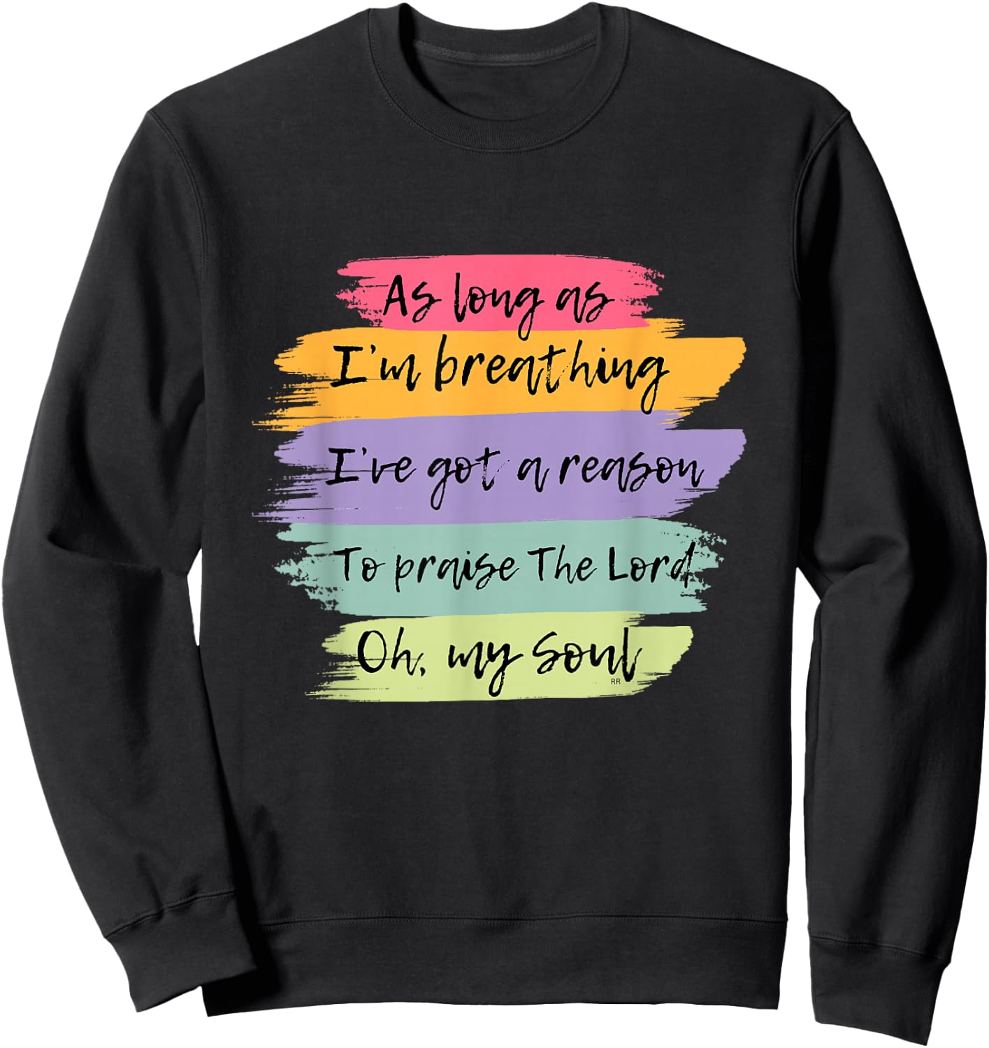 WORSHIP SONG! Praise The Lord Oh My Soul Sweatshirt - Sweatshirt | Black