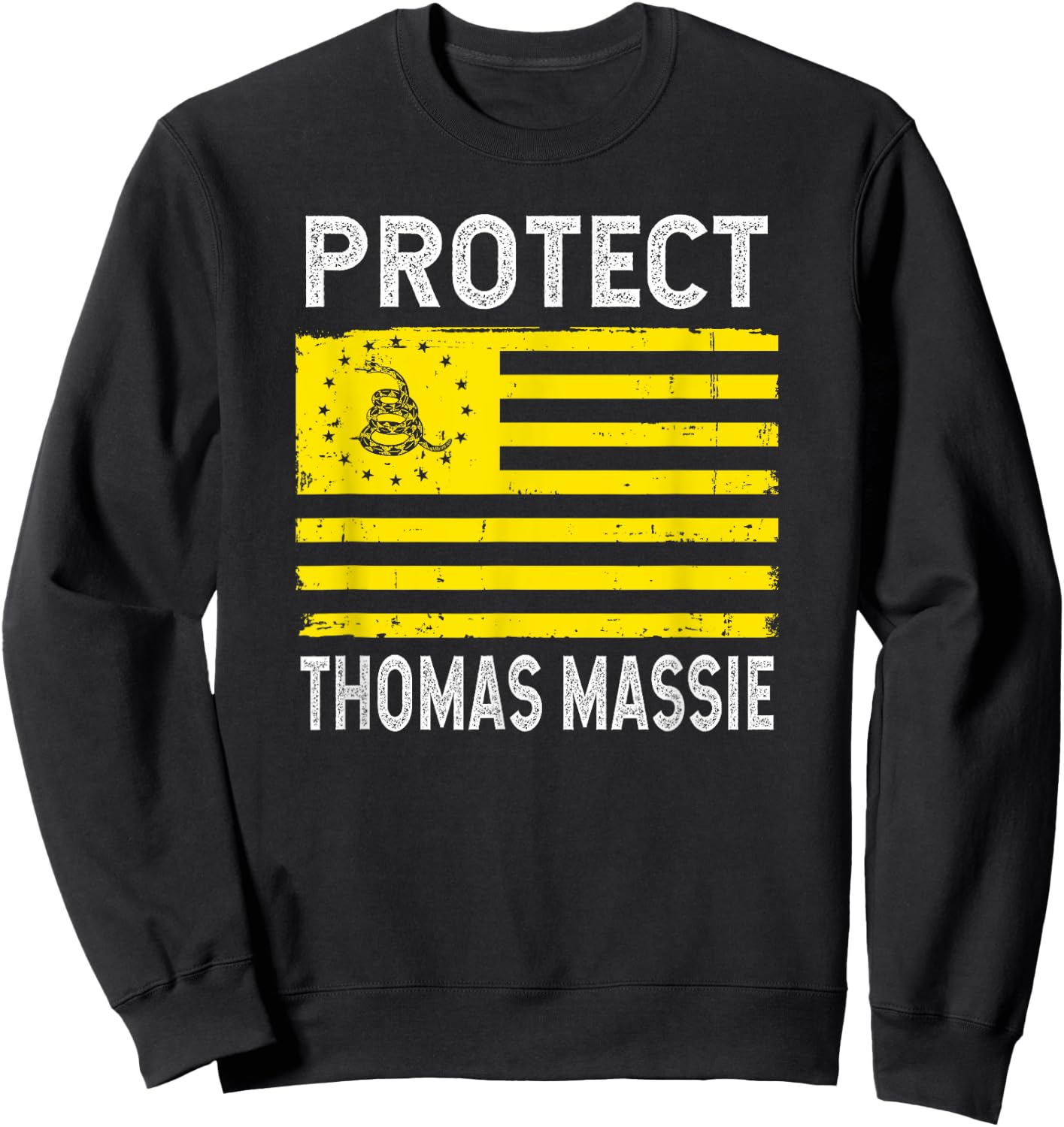 Protect Thomas Massie Gadsden Flag Libertarian Sweatshirt - Sweatshirt | Black