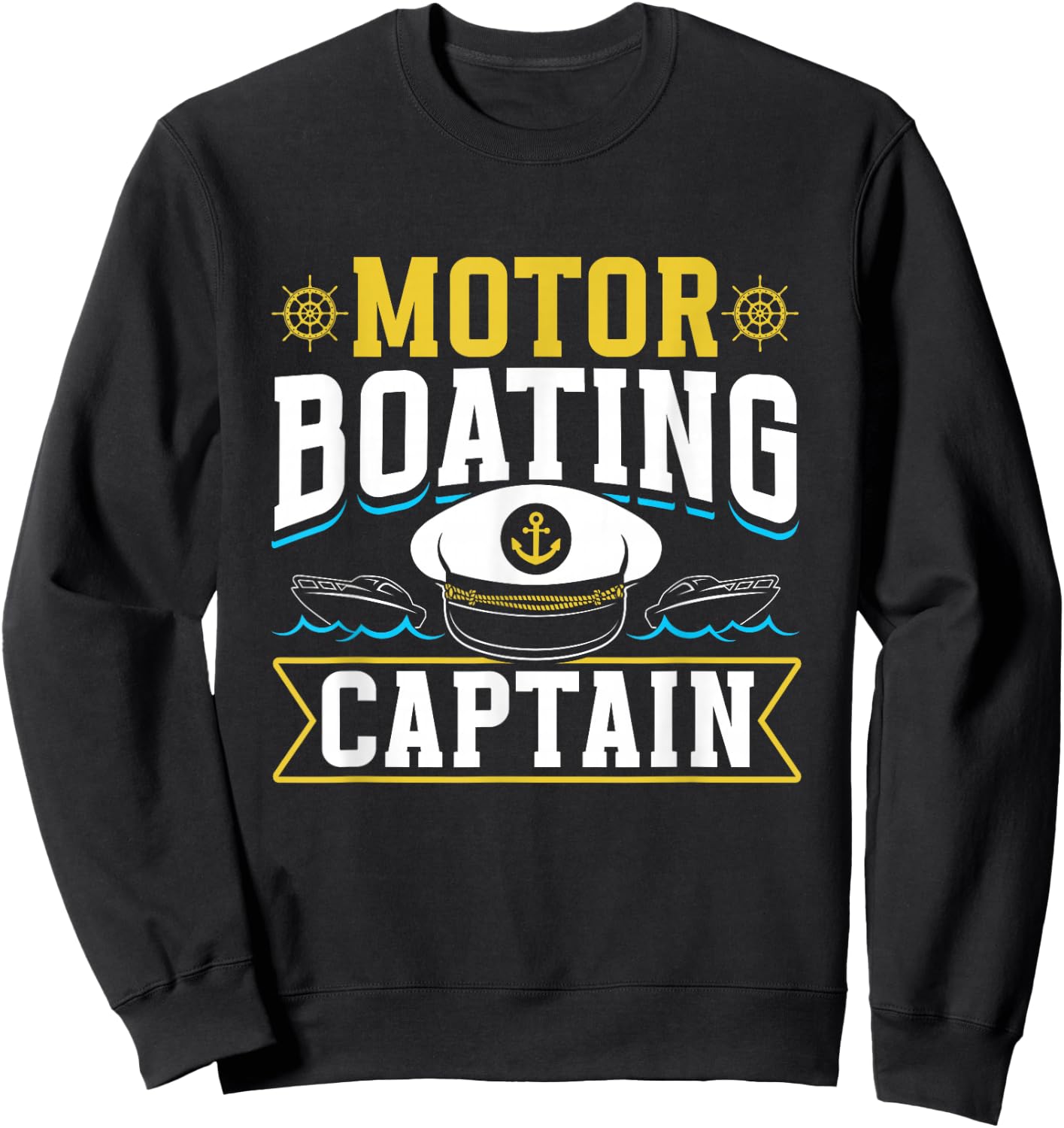 Motor boat captain motor boating motor boats motor boat Sweatshirt - Sweatshirt | Black