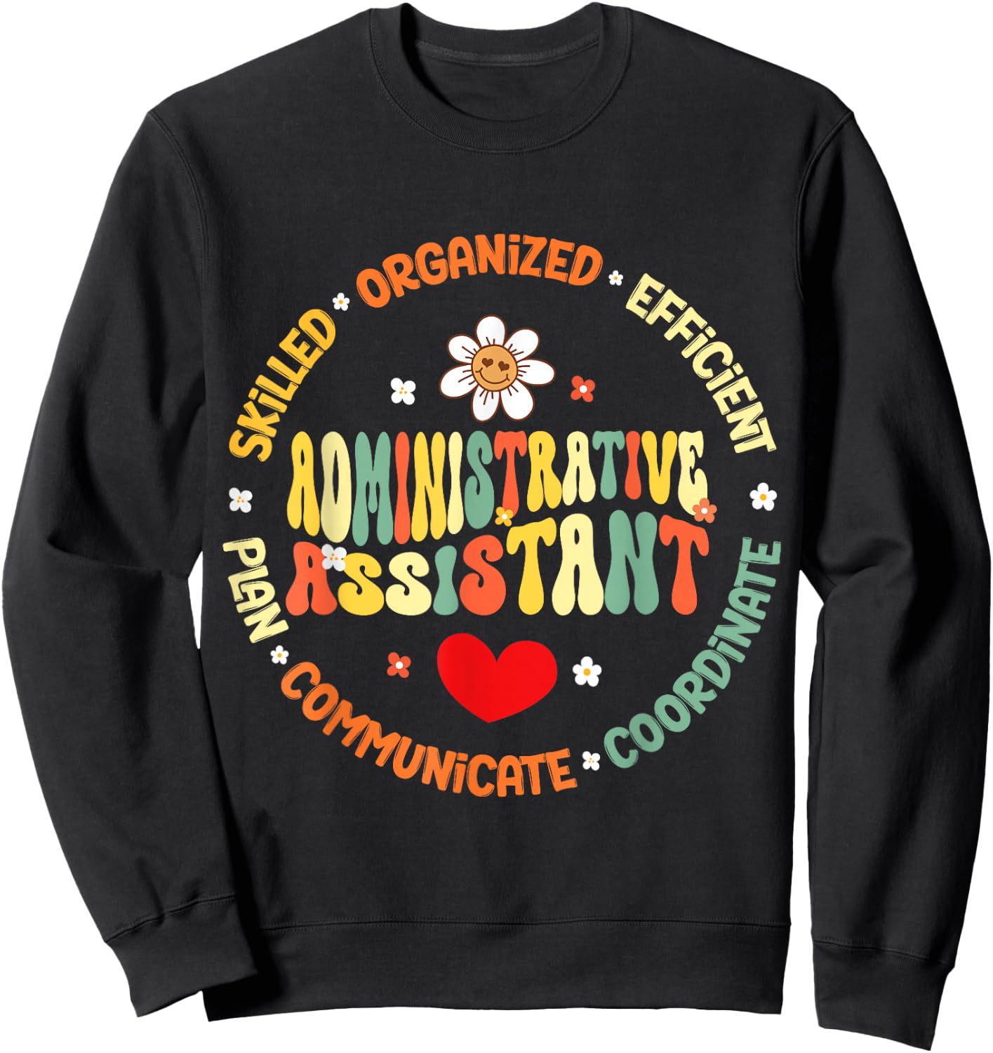 Admin Assistant School Administrative Assistant Life Sweatshirt - Sweatshirt | Black