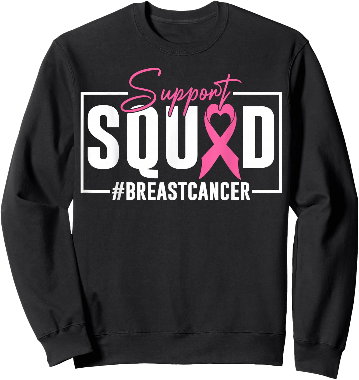 Support Squad Breast Cancer Awareness Pink Ribbon Sweatshirt - Sweatshirt | Black