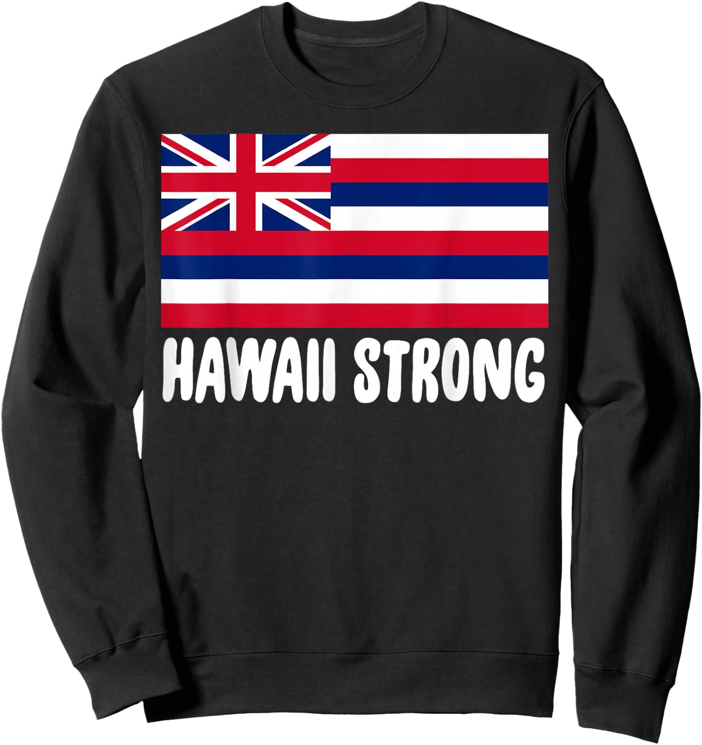 Hawaii Strong Shirt Hawaiian Flag Polynesian Pride Sweatshirt - Sweatshirt | Black
