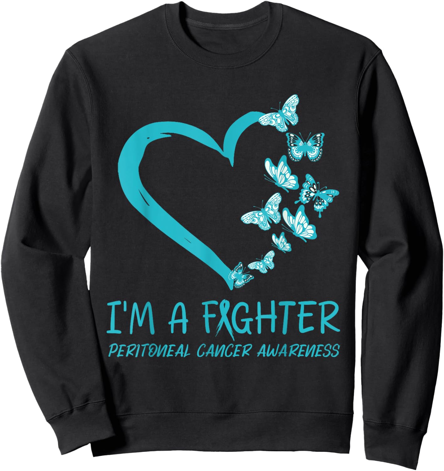 I’m A Fighter PERITONEAL CANCER beautiful Heart butterflies Sweatshirt - Sweatshirt | Black