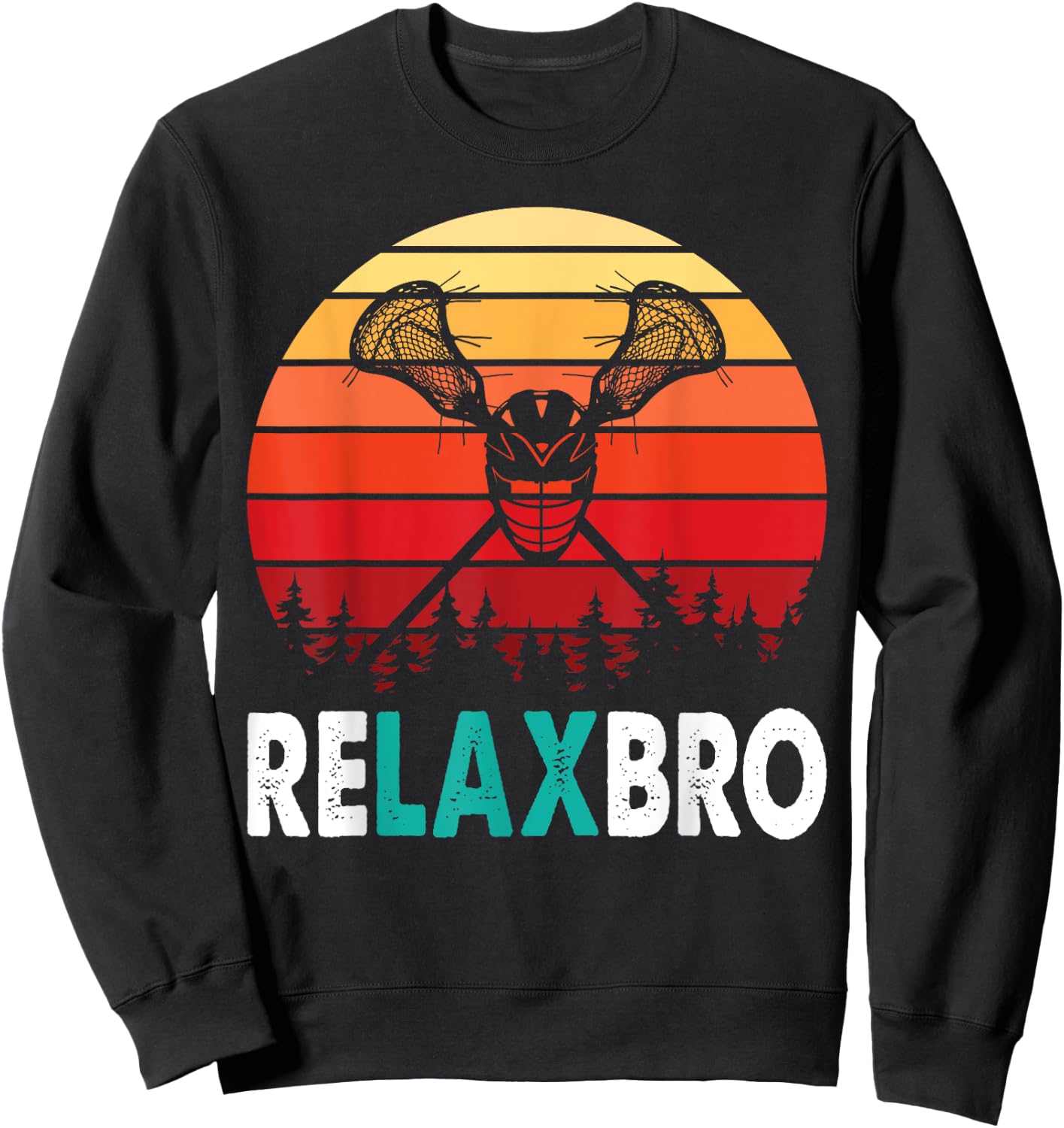 RELAX BRO Funny Lacrosse Player Lax Lover Joke Teen Boys Men Sweatshirt - Sweatshirt | Black