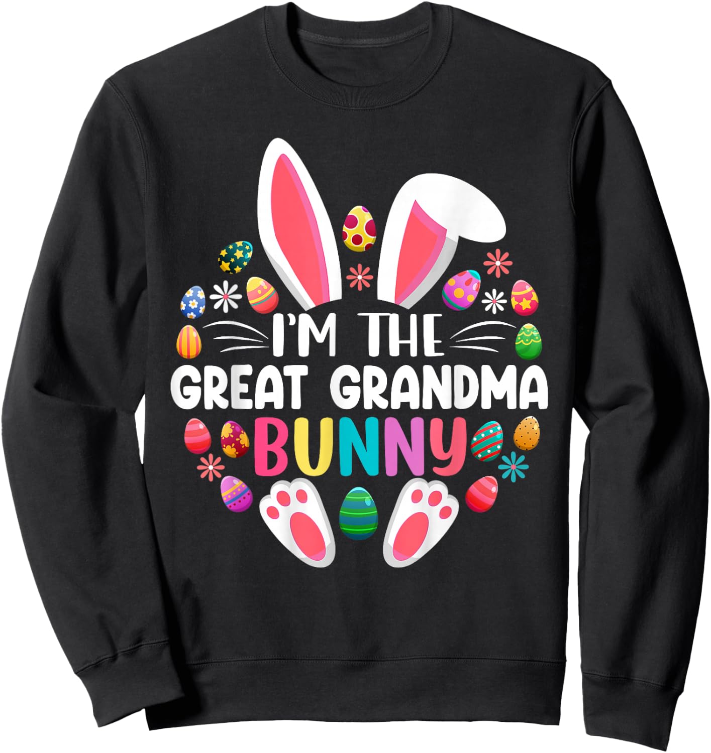 I'm The Great Grandma Bunny Easter Day Family Matching Sweatshirt - Sweatshirt | Black