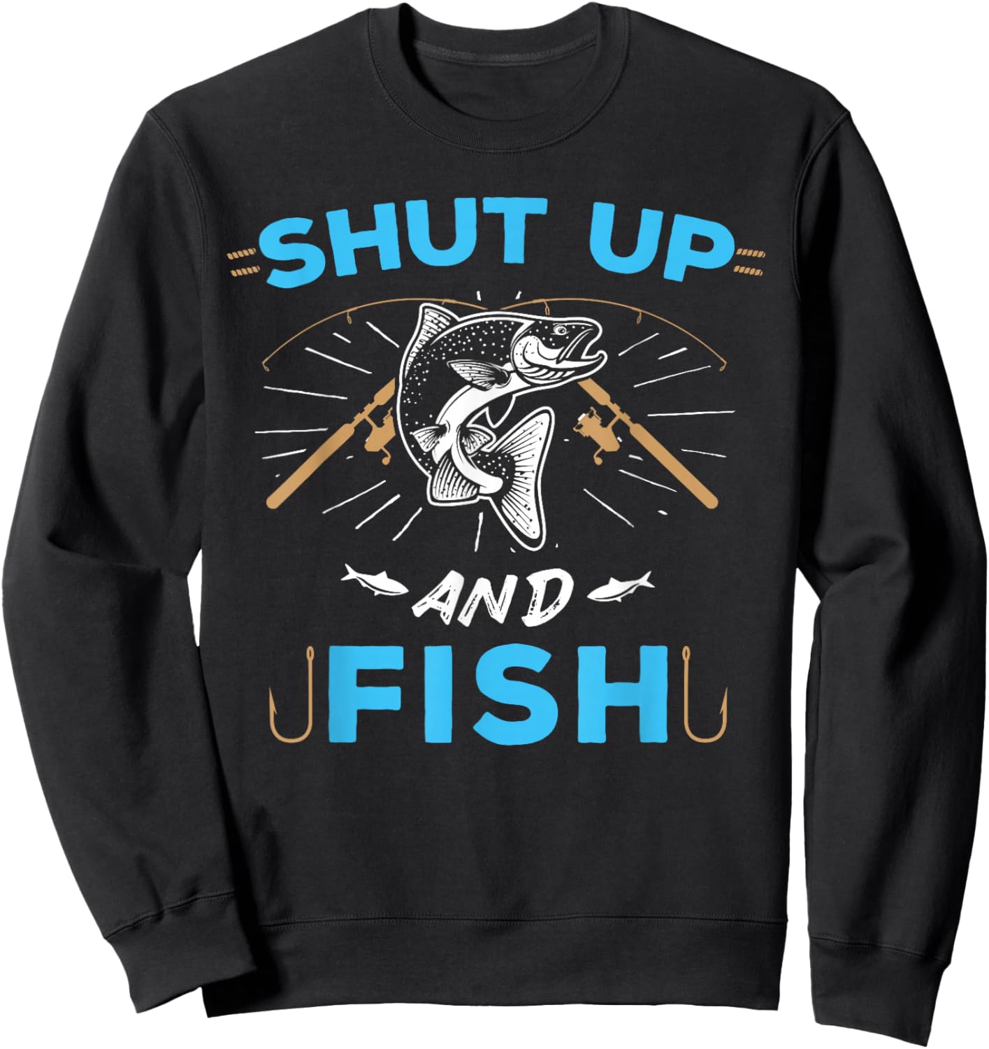 Shut Up And Fish Sweatshirt - Sweatshirt | Black