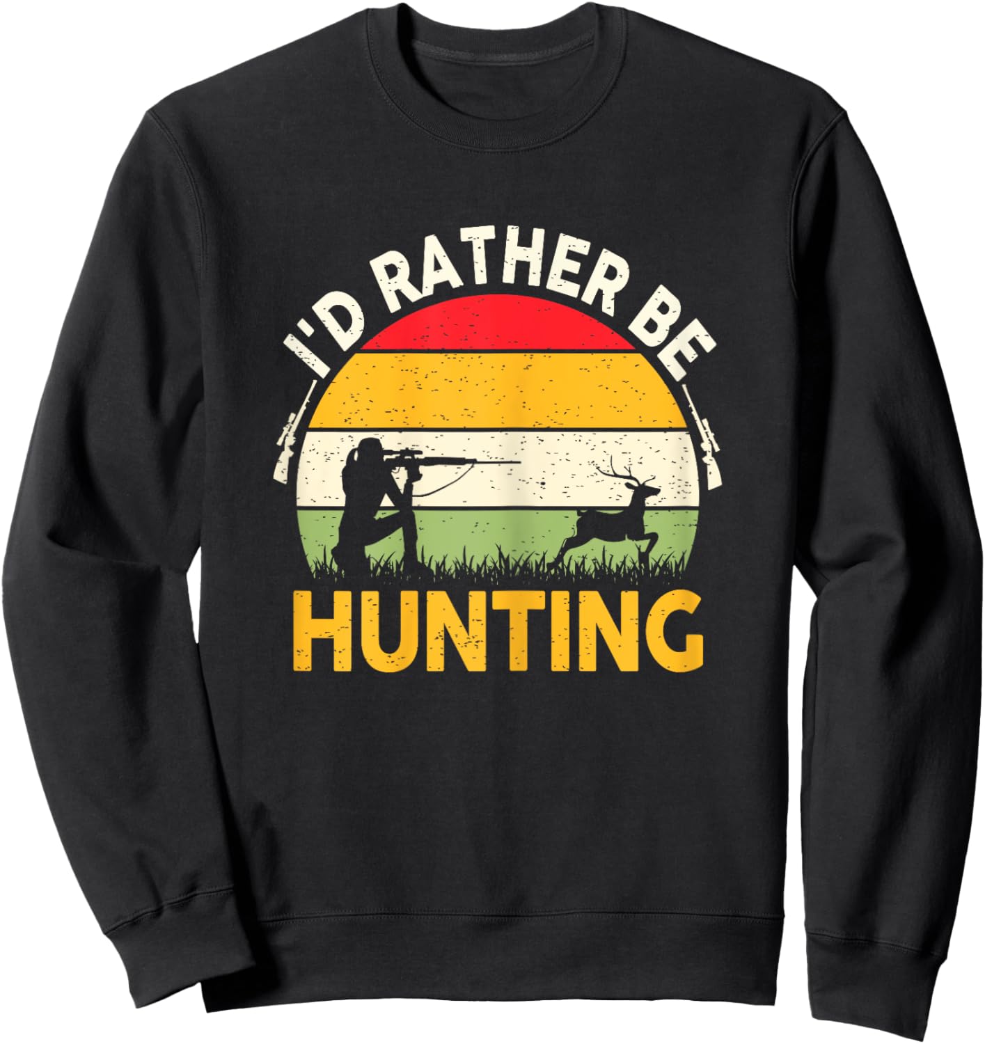 Deer Hunting-Shirt Women Teen Girls Id Rather Be Hunting Sweatshirt - Sweatshirt | Black