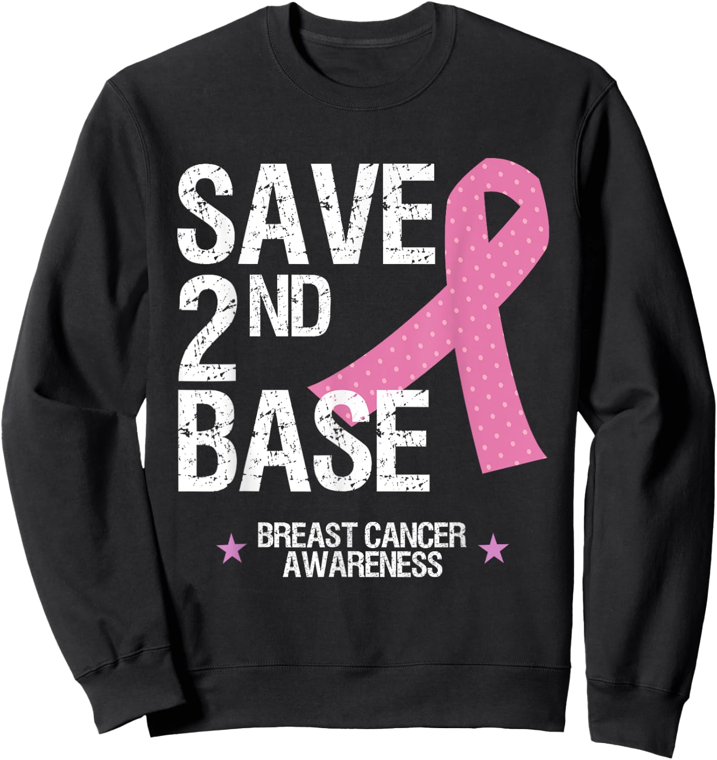 Save 2nd Base Shirt Breast Cancer Awareness Ribbon Gift T Sweatshirt - Sweatshirt | Black
