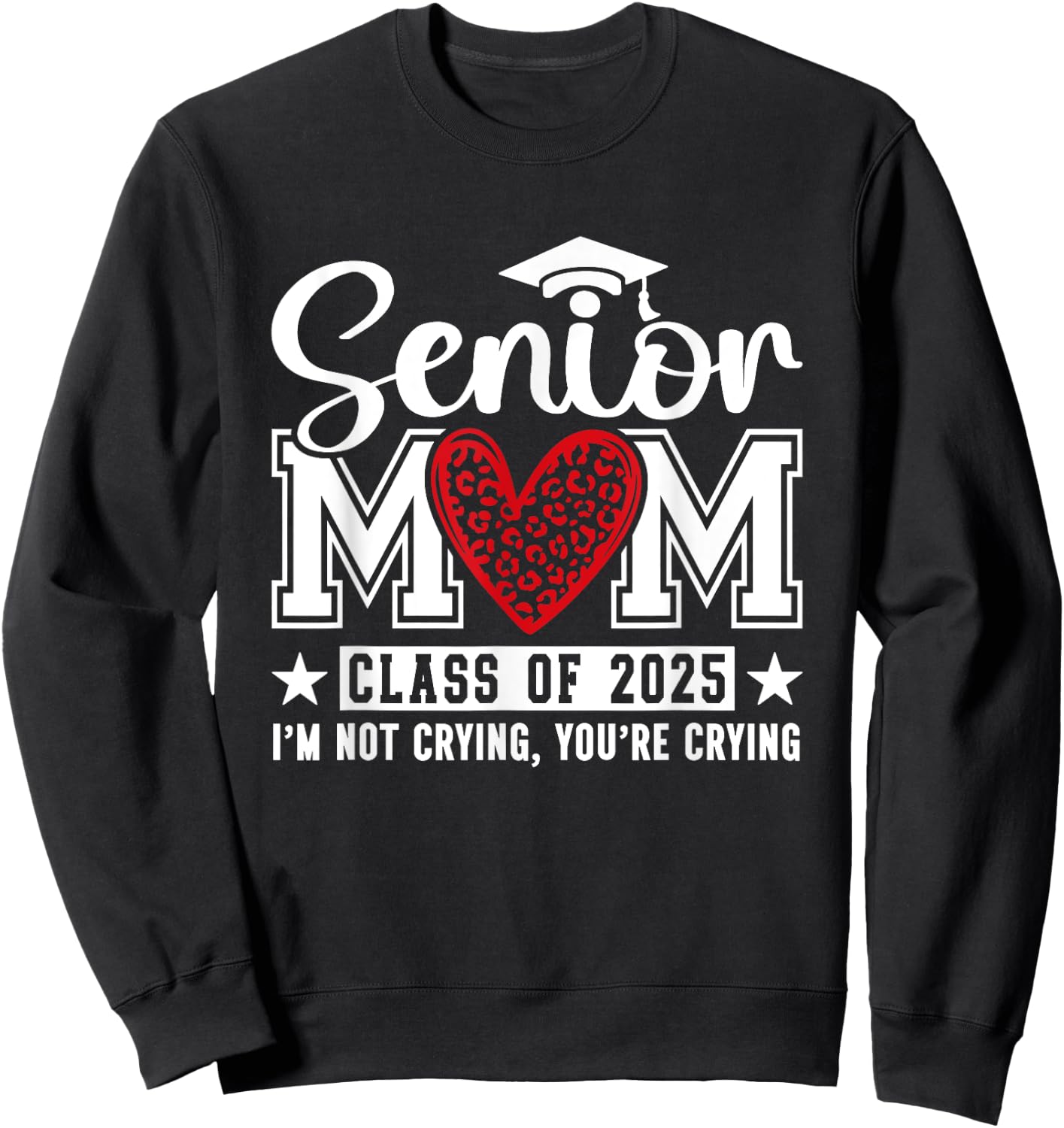 Senior Mom Class Of 2025 Senior Mama 2025 Graduation Leopard Sweatshirt - Sweatshirt | Black