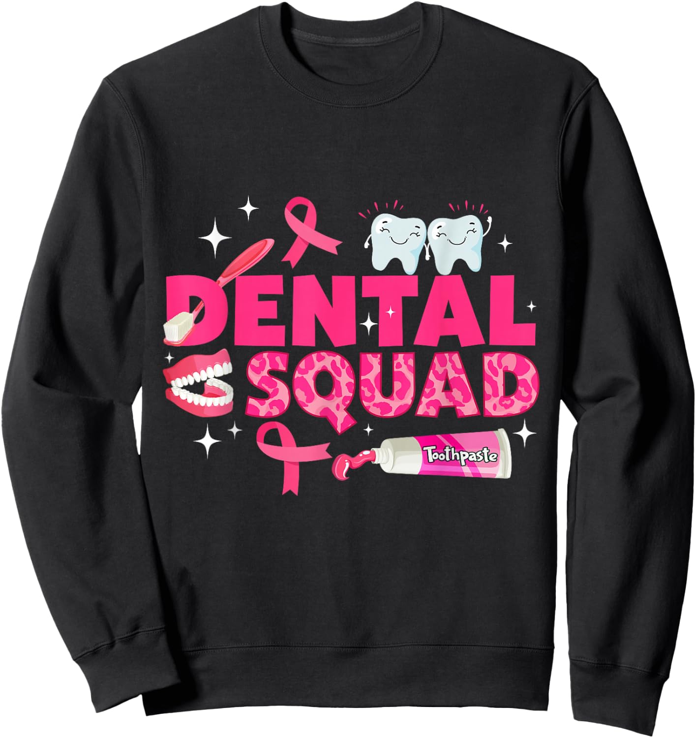 Dental Squad Teeth Pink Ribbon Breast Cancer Awareness Sweatshirt - Sweatshirt | Black