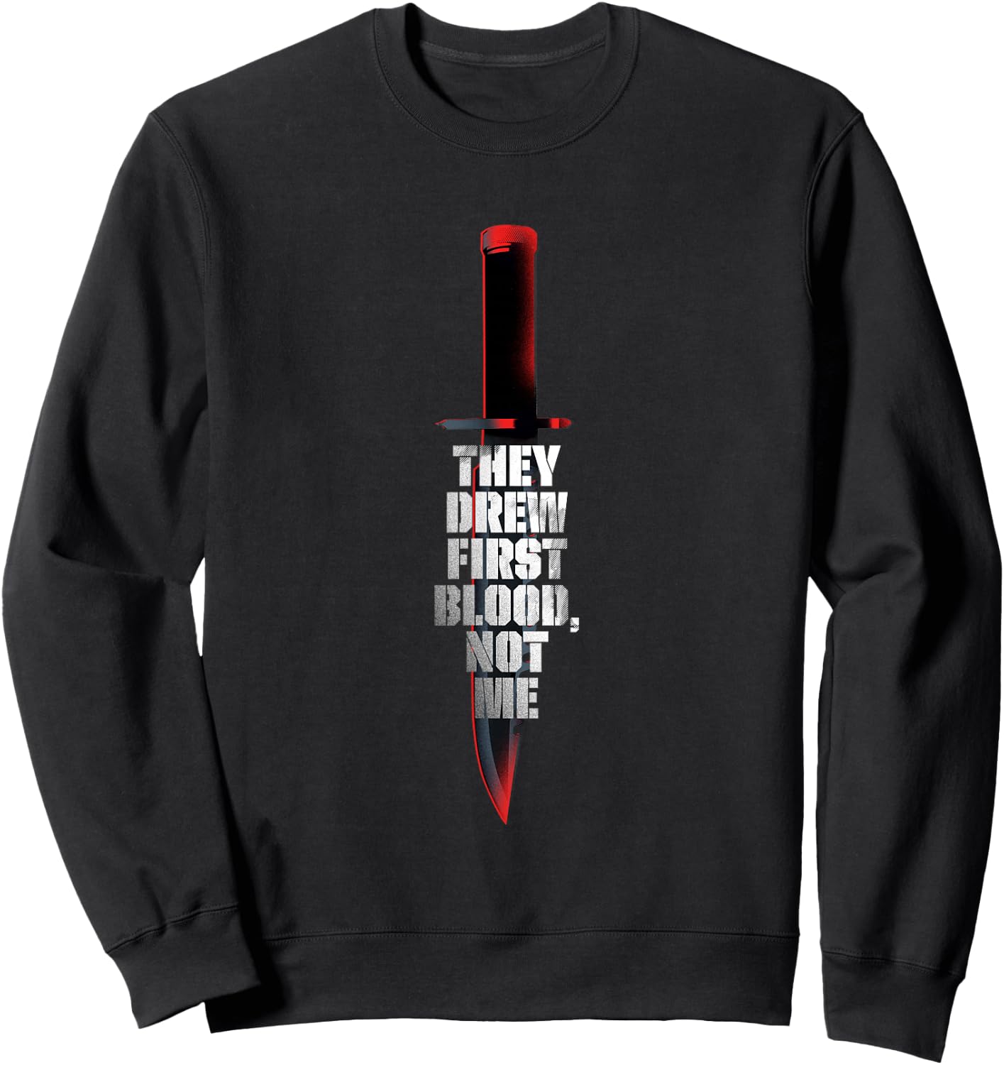 Rambo First Blood They Drew First Blood Not Me Sweatshirt - Sweatshirt | Black