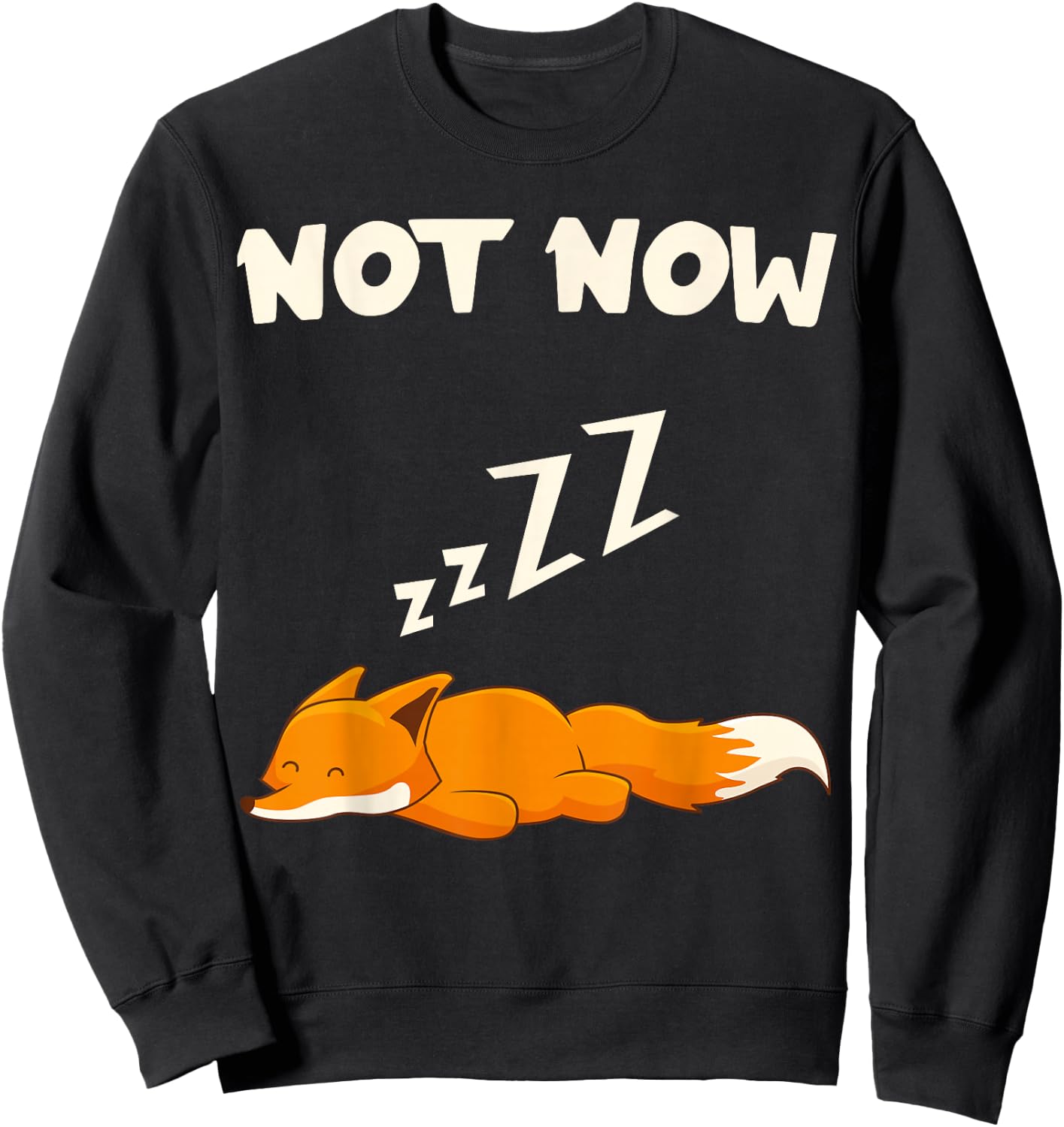 Fox lover Not now funny cute vixens wild animal funny Sweatshirt - Sweatshirt | Black