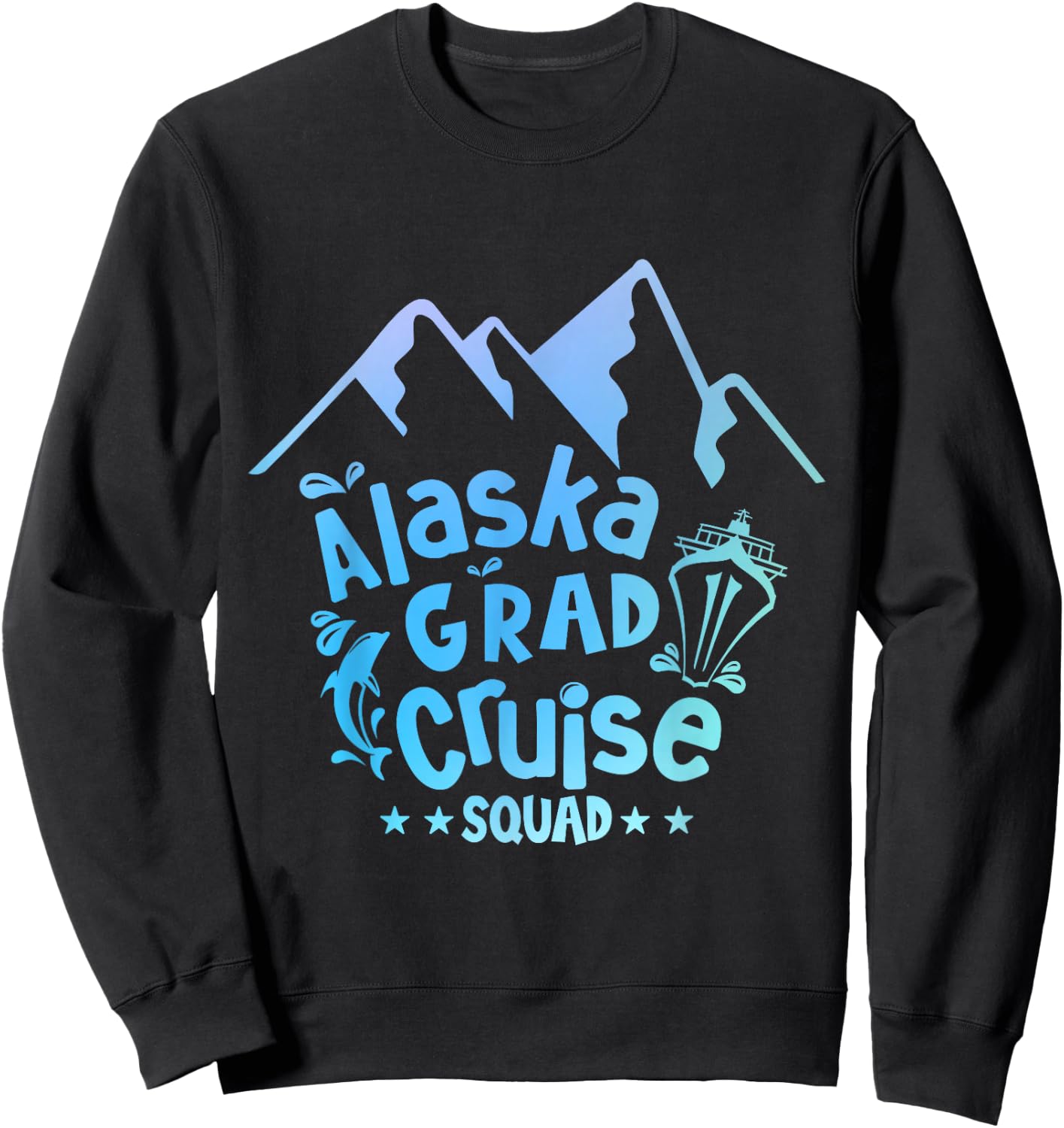 Graduation Cruise 2024 Alaska Senior Grad Alaskan Trip 2024 Sweatshirt - Sweatshirt | Black