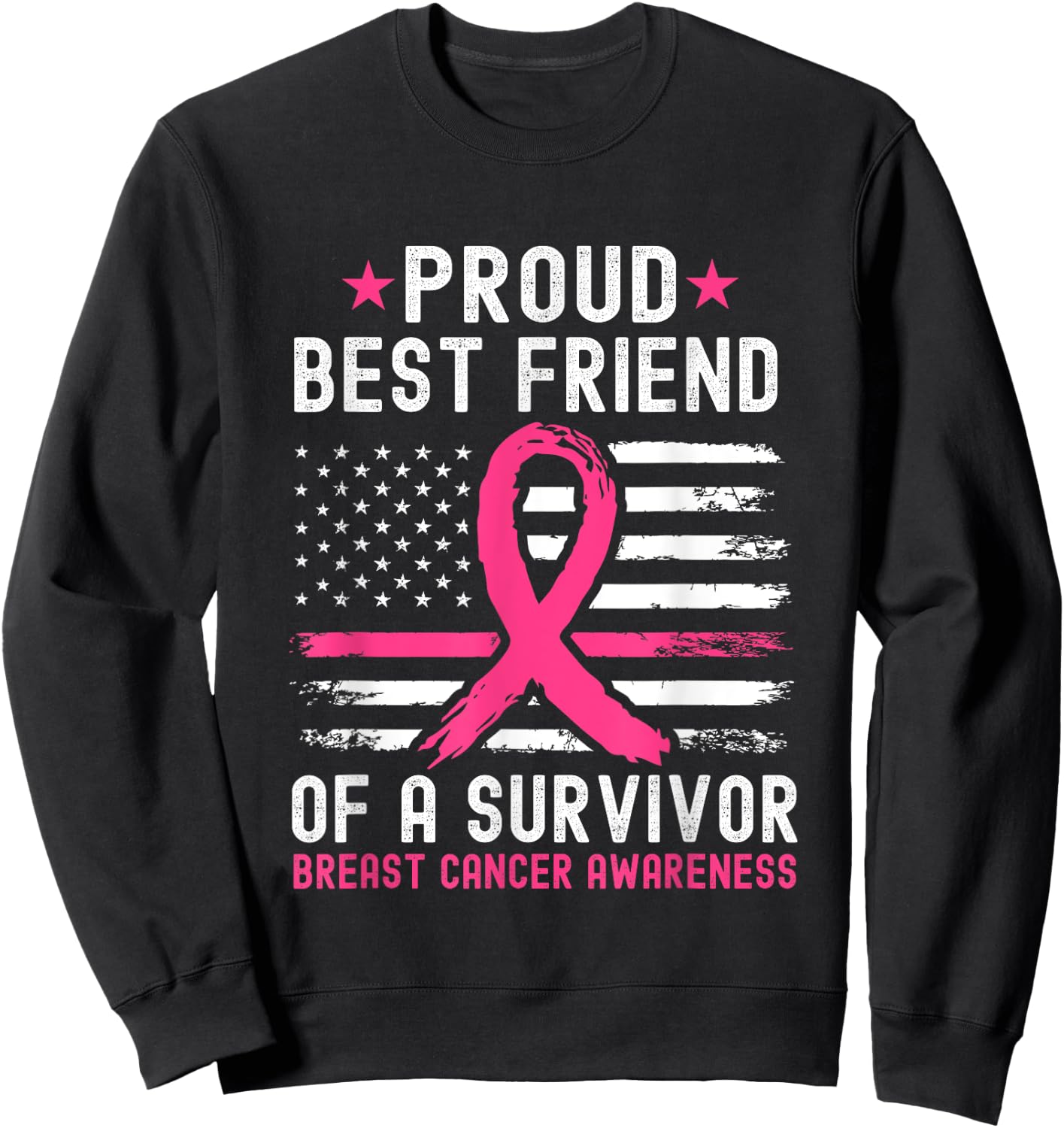 Proud Best Friend Of A Survivor Breast Cancer Awareness Sweatshirt - Sweatshirt | Black