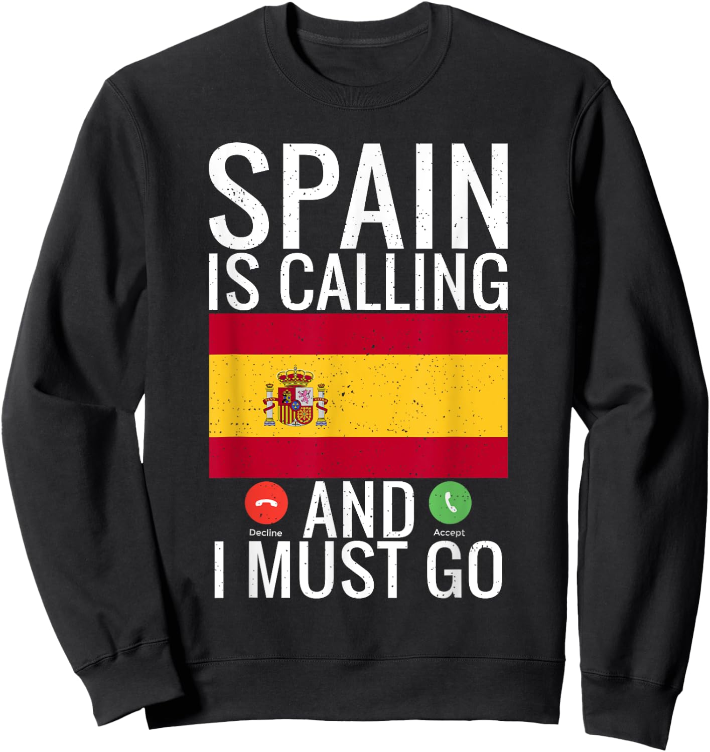 Spain is calling and i must go funny Spanish Sweatshirt - Sweatshirt | Black