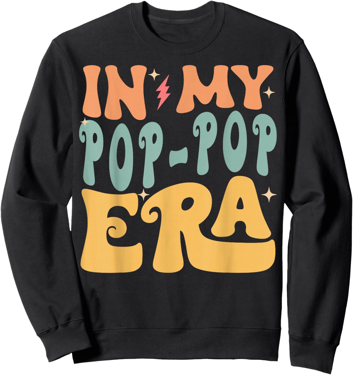 In My POP-POP Era Groovy Funny Grandpa Father's Day Sweatshirt - Sweatshirt | Black