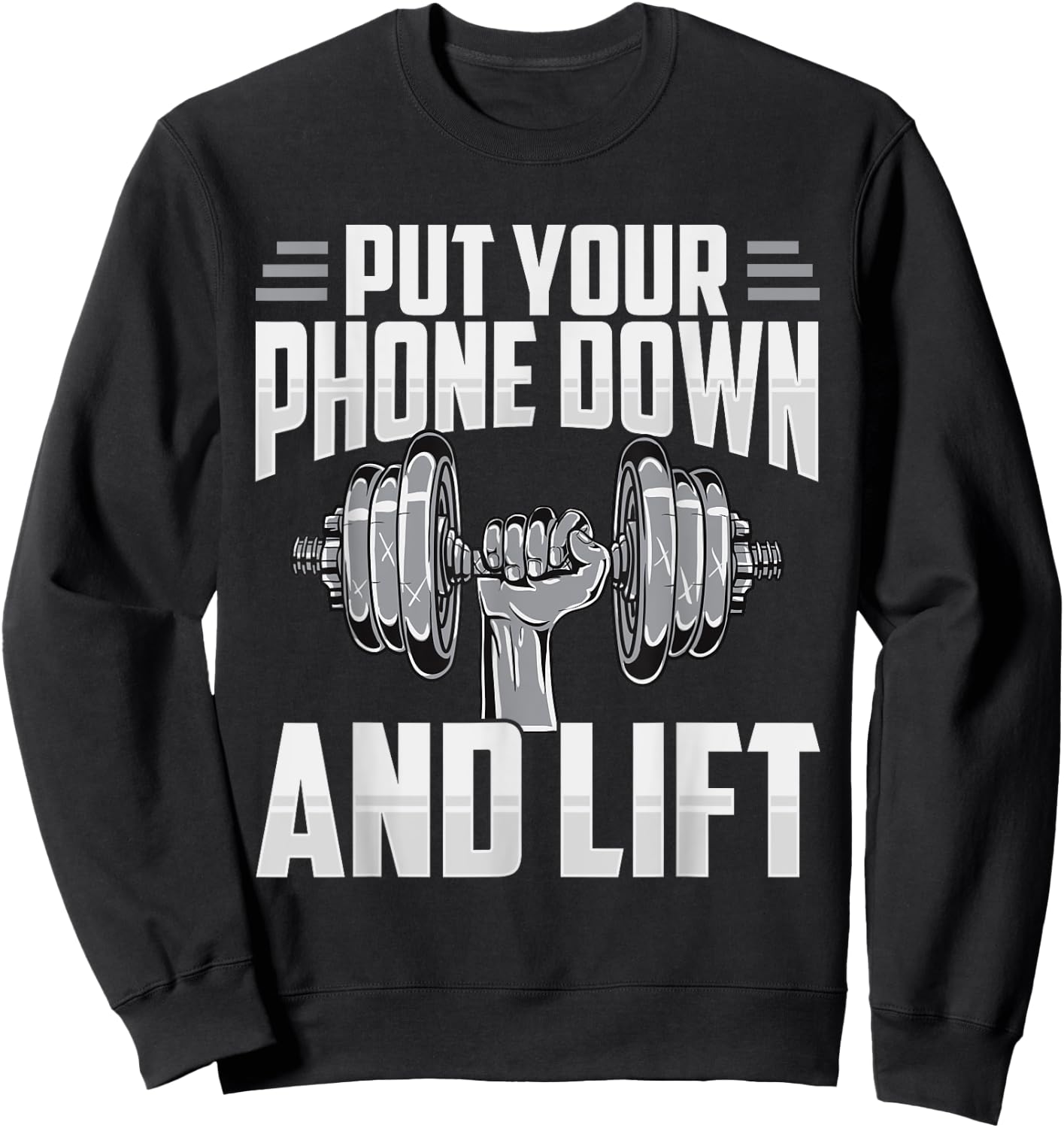 Put Your Phone Down And Lift Gym Etiquette Fitness Rules Fun Sweatshirt - Sweatshirt | Black