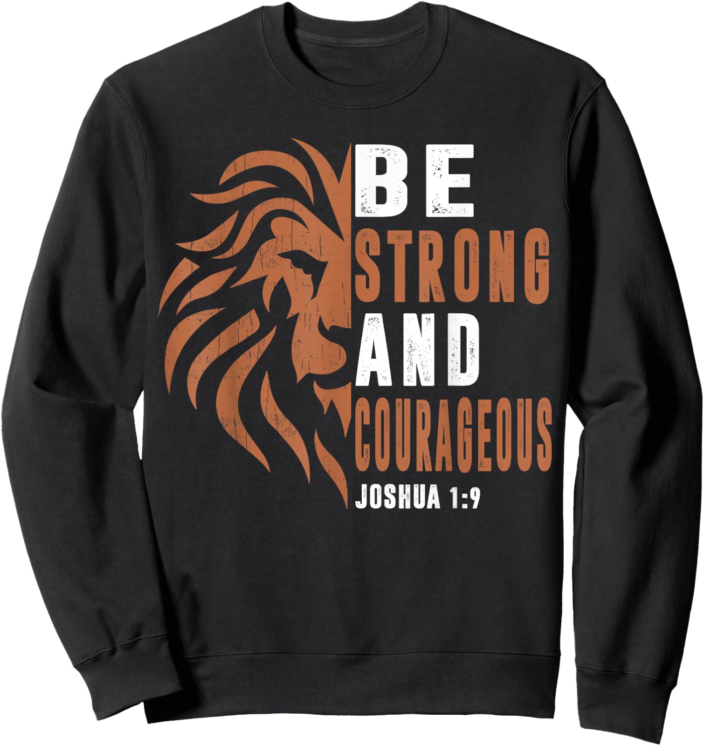 Men Be Strong And Courageous Dad Christian Faith Religious Sweatshirt - Sweatshirt | Black
