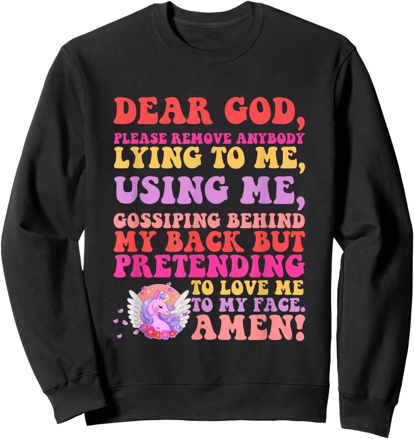 Dear God, Please Remove Anybody Lying To Me, Gossiping Sweatshirt - Sweatshirt | Black