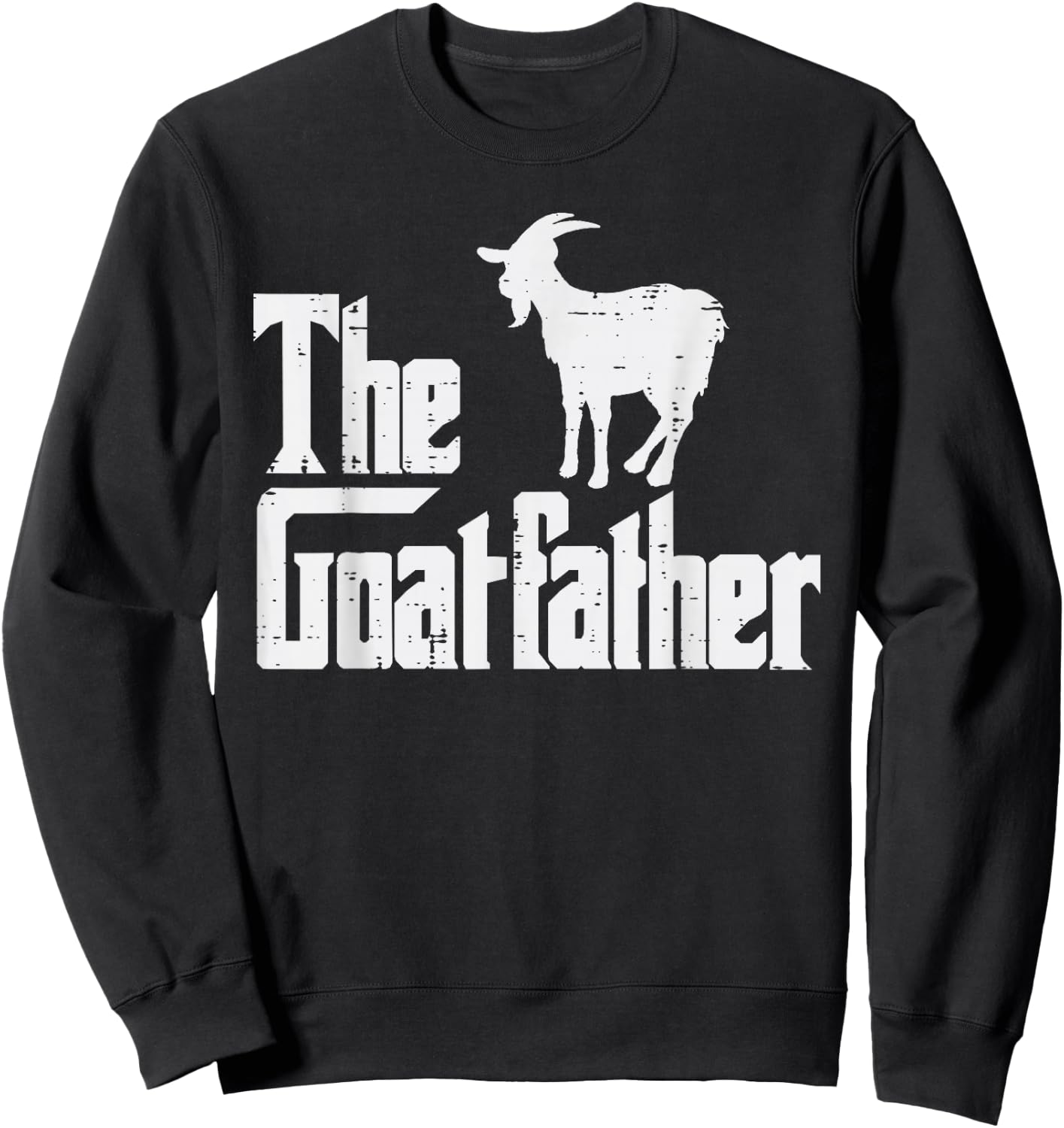 Goat Shirts Farm Animal Men Women Kids The Goat Father Funny Fathers Day Parody Farmer Dad Papa Men Sweatshirt - Sweatshirt | Black