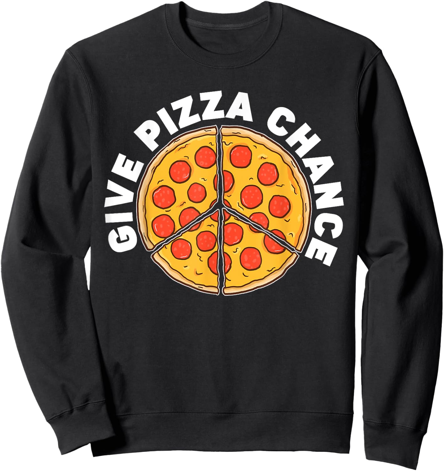 Give Pizza Chance Sweatshirt - Sweatshirt | Black