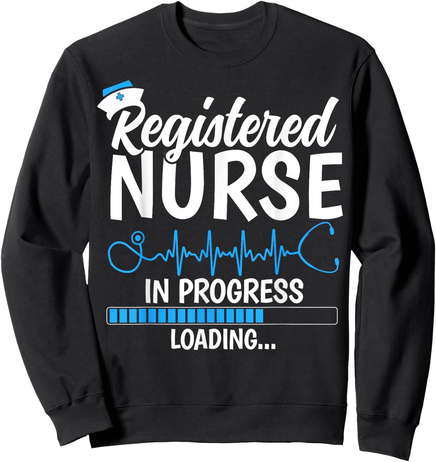 Registered Nurse in Progress Loading - Future RN Gifts Sweatshirt - Sweatshirt | Black