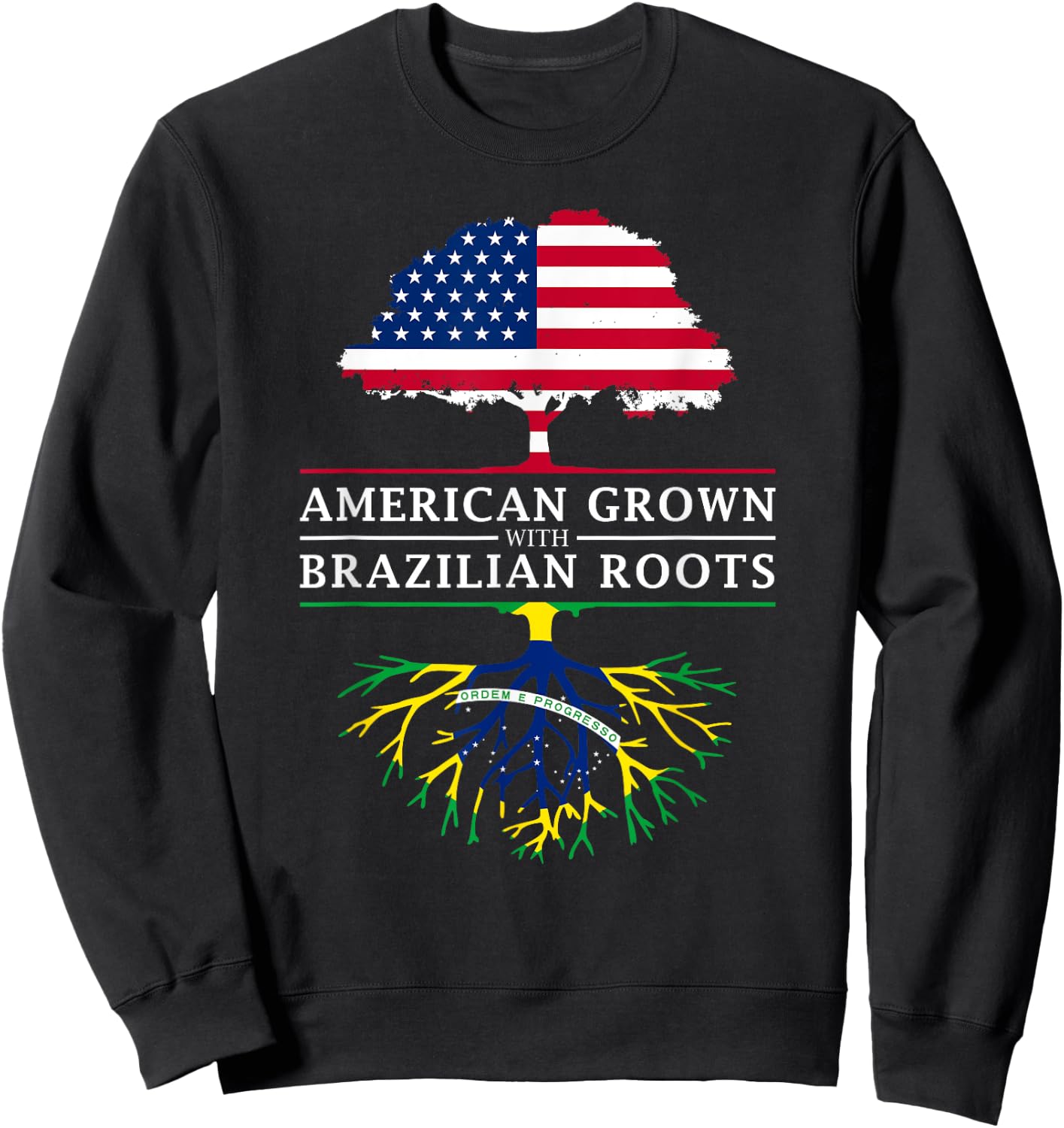American Grown with Brazilian Roots - Brazil Sweatshirt - Sweatshirt | Black
